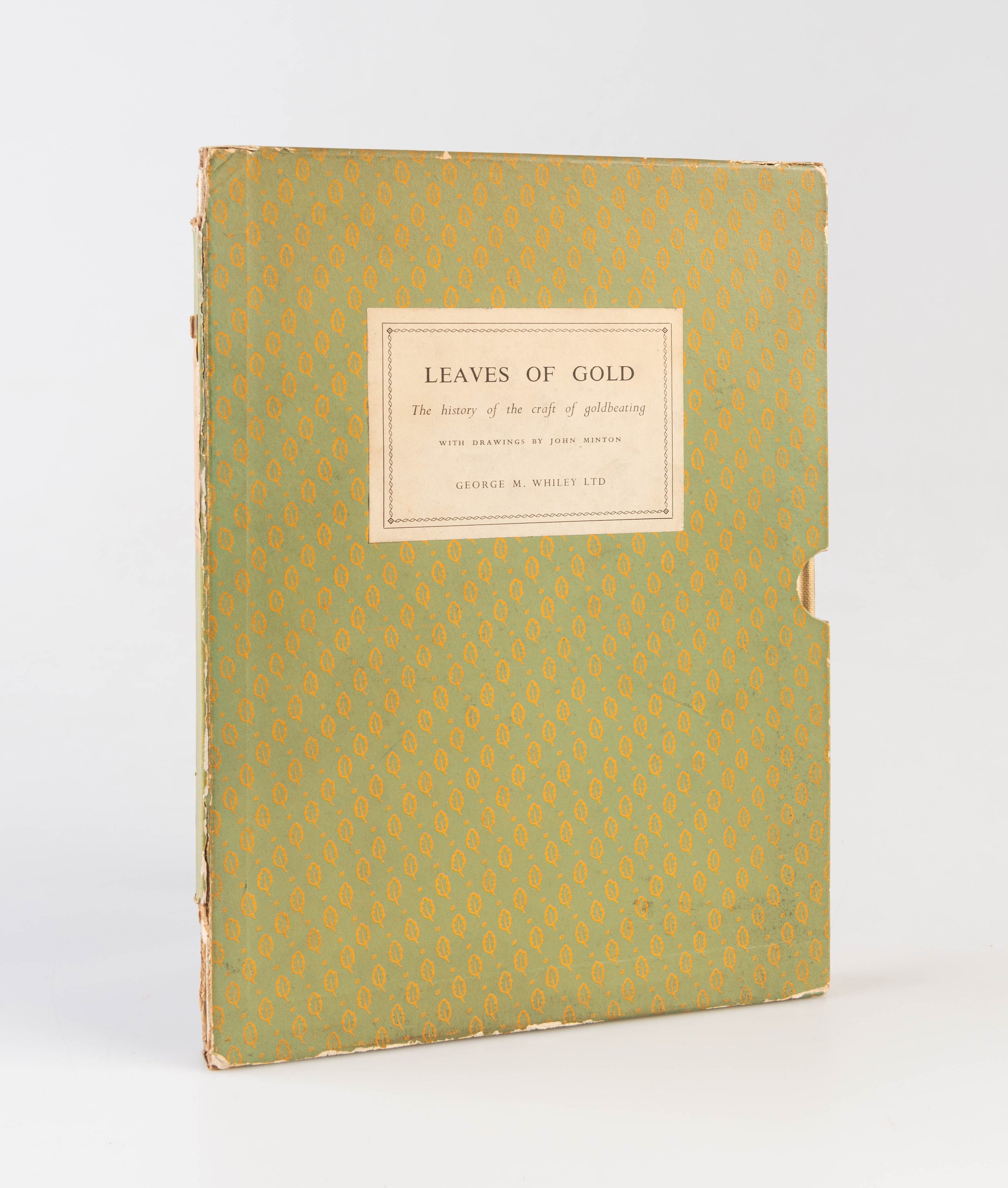Leaves of Gold. An account of the Ancient Craft of Goldbeating and its development into a Modern Industry.