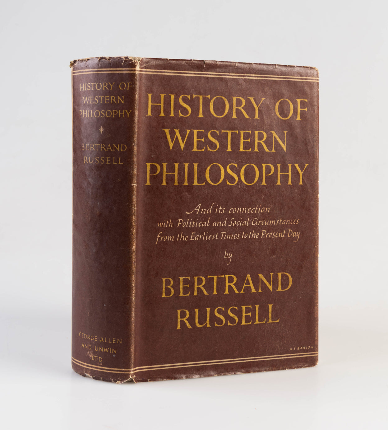 A History of Western Philosophy and Its Connection with Political and Social Circumstances from the Earliest Times to the Present Day.