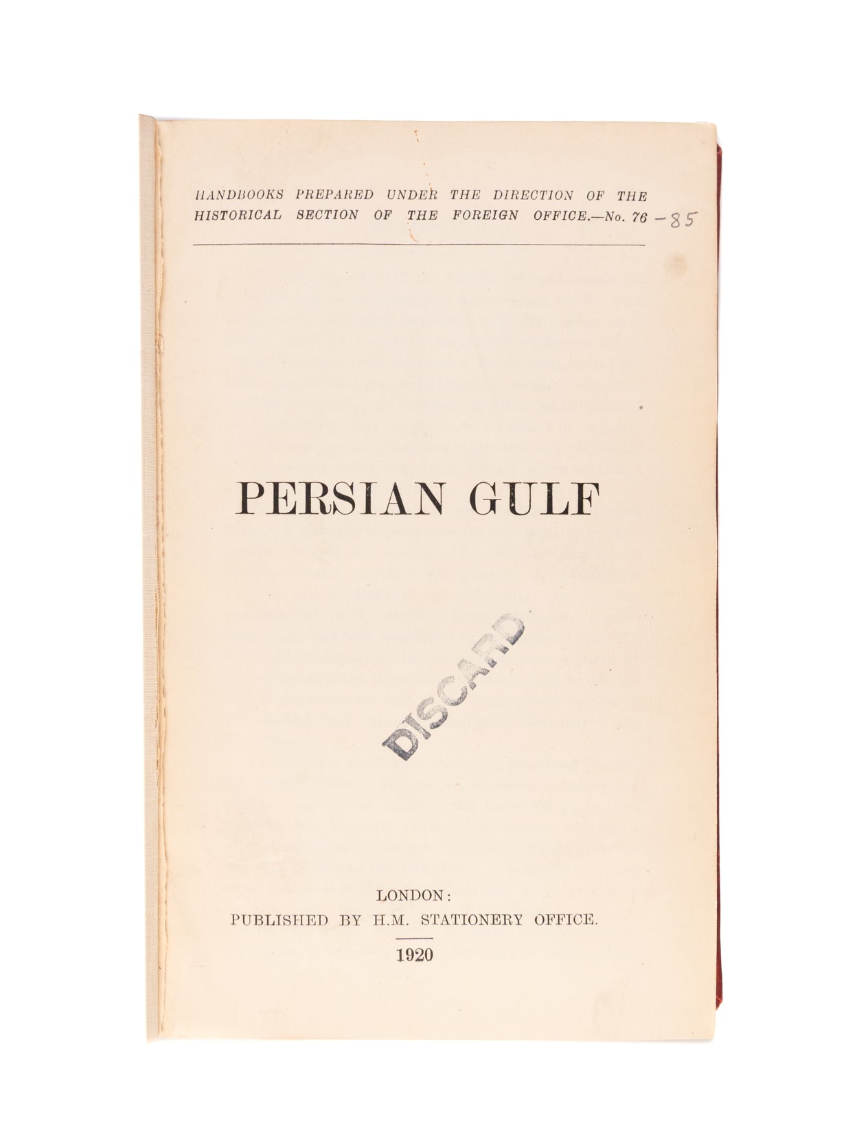 Persian Gulf. Handbooks prepared under the direction of the historical section of the Foreign Office. No.76.