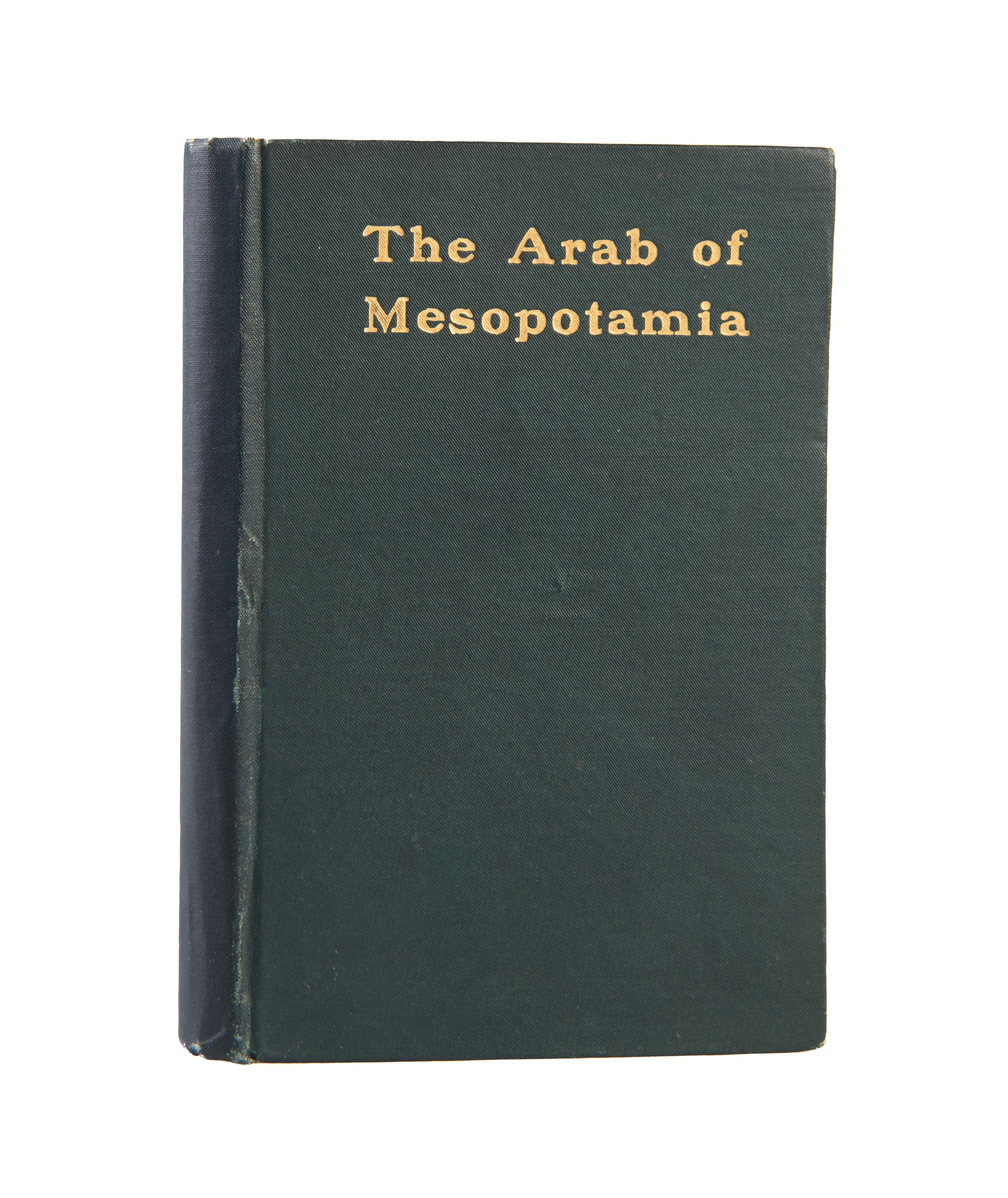 The Arab of Mesopotamia. [And] Asiatic Turkey.
