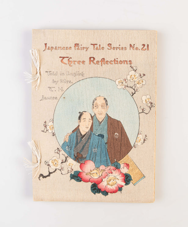 Japanese Fair Tale Series No. 21 – Three Reflections Told in English by Mrs. T. H. James