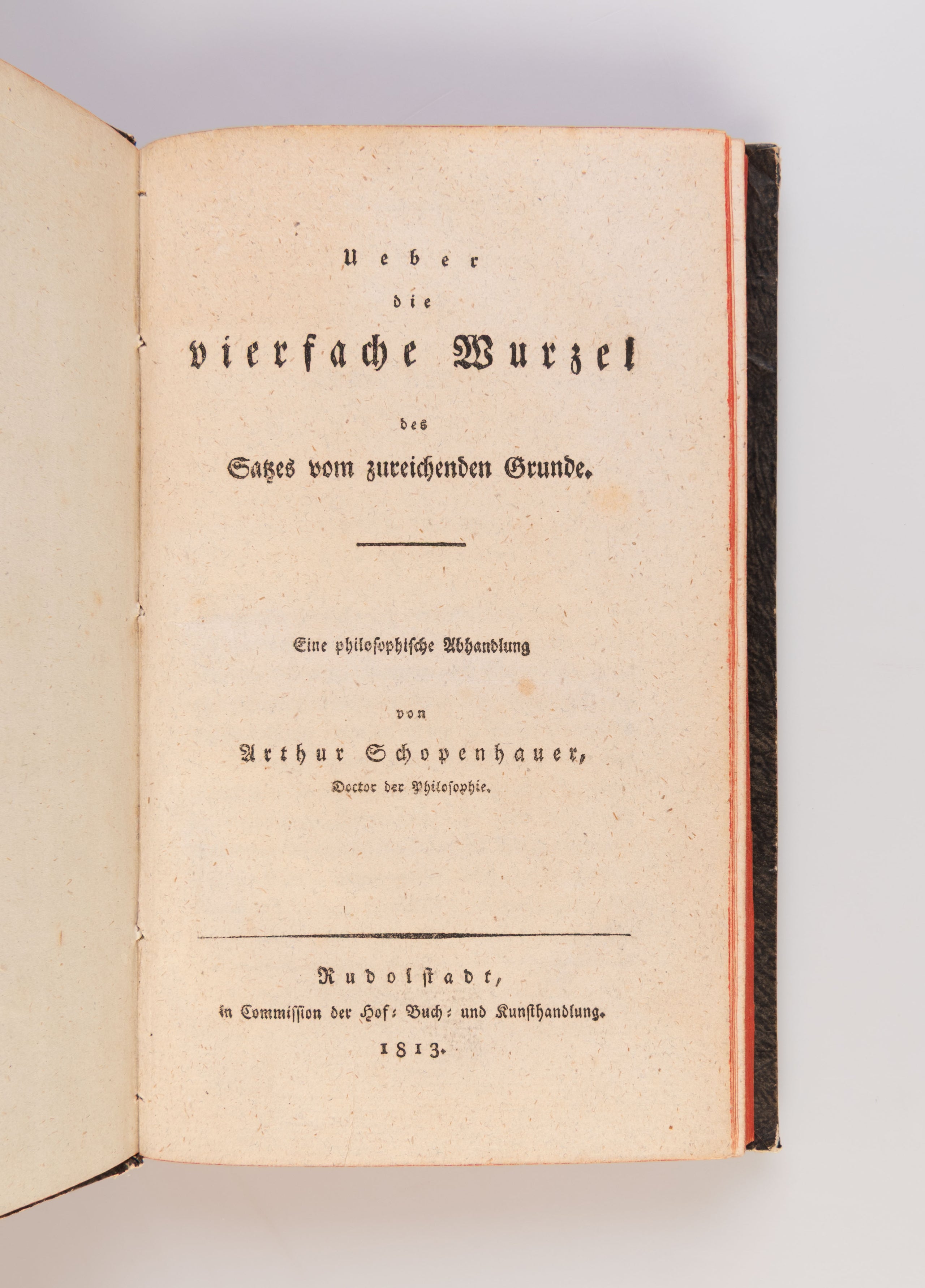 Ueber die vierfache Wurzel des Satzes vom zureichenden Grunde. Eine philosophische Abhandlung.