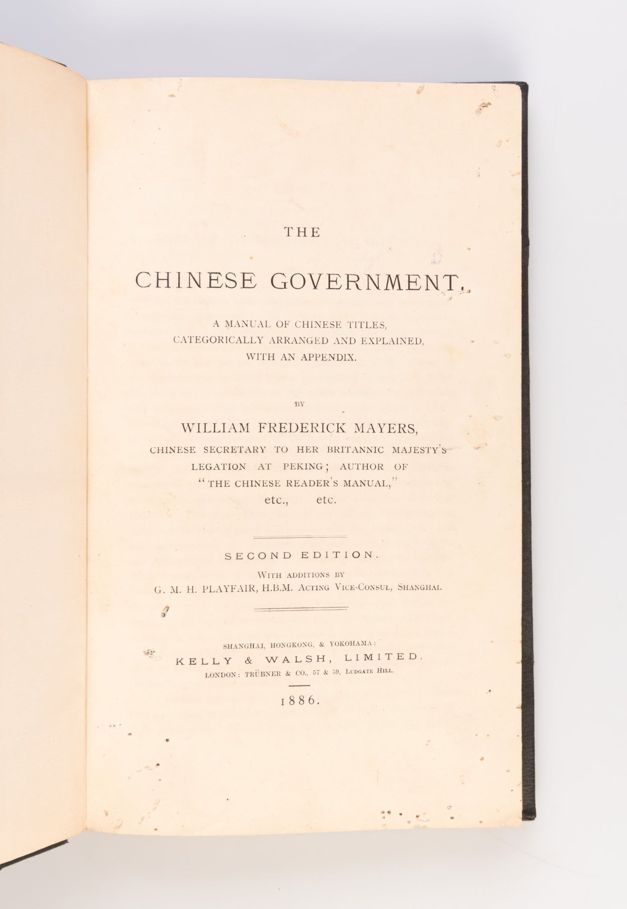 The Chinese Government. A Manual of Chinese Titles, Categorically Arranged and Explained with an Appendix.