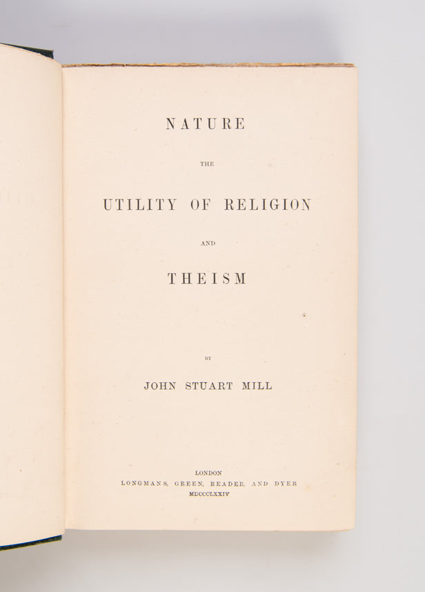 Three Essays on Religion: Nature, The Utility of Religion, and Theism.