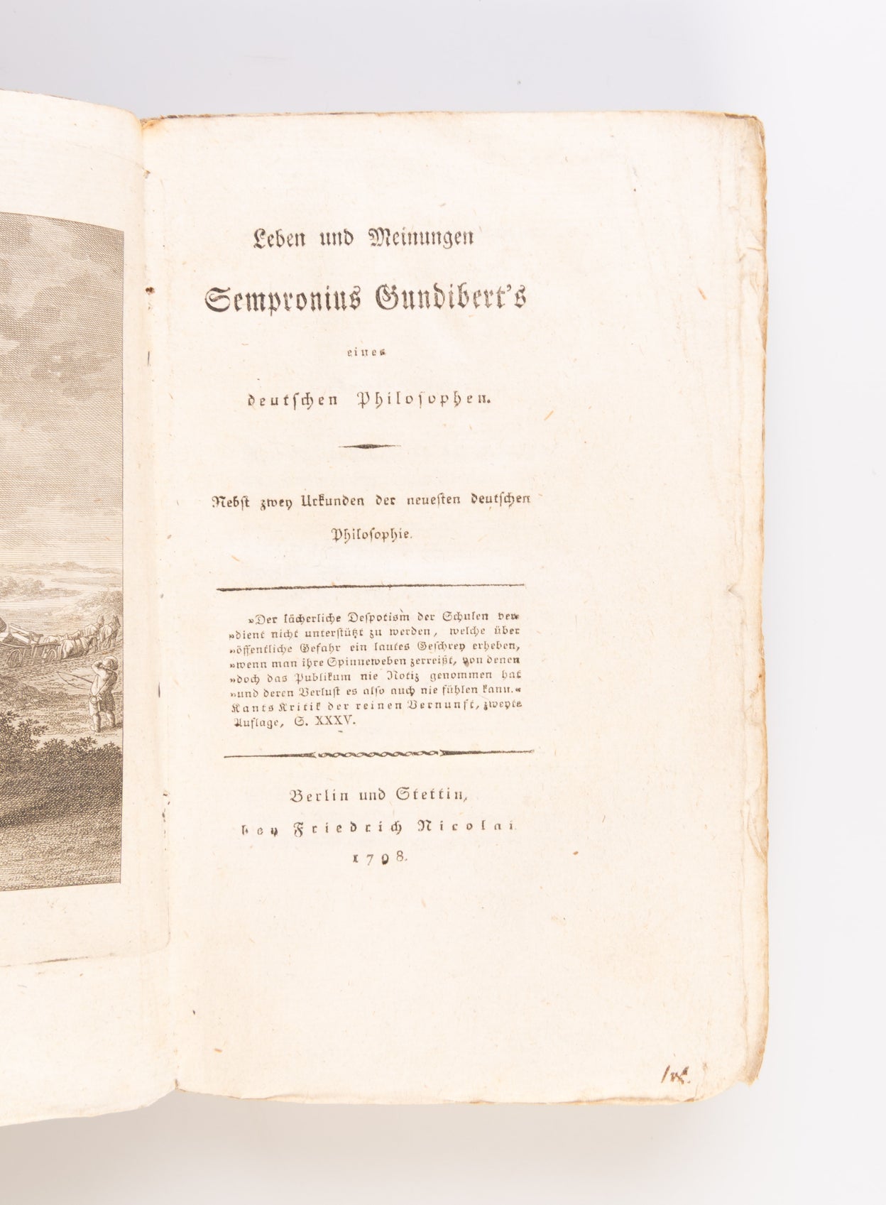 Leben und Meinungen Sempronius Gundibert's eines deutschen Philosophen. Nebst zwey Urkunden der neuesten deutschen Philosophie.