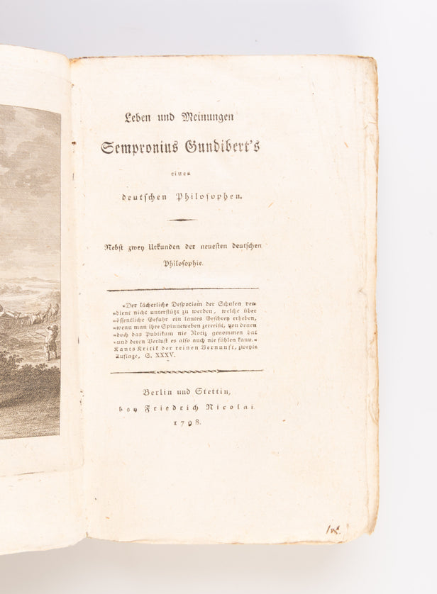 Leben und Meinungen Sempronius Gundibert's eines deutschen Philosophen. Nebst zwey Urkunden der neuesten deutschen Philosophie.