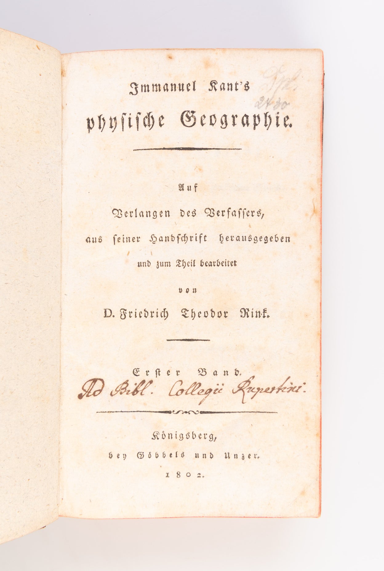 Physische Geographie. Auf Verlangen des Verfassers, aus seiner Handschrift herausgegeben und zum Theil bearbeitet von D. Friedrich Theodor Rink.
