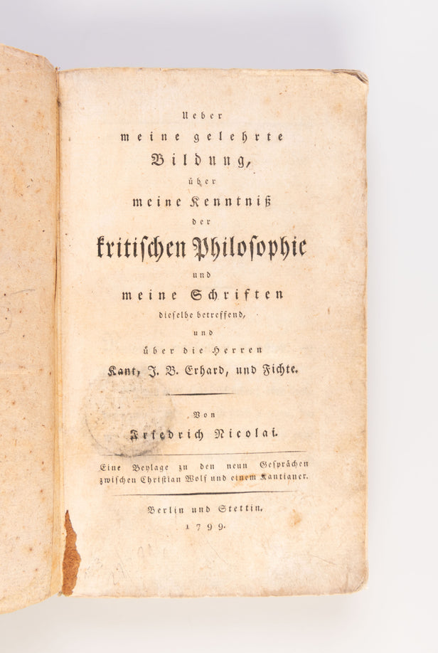 Ueber meine gelehrte Bildung, über meine Kenntniß der kritischen Philosophie und meine Schriften dieselbe betreffend, und über die Herren Kant, J. B. Erhard, und Fichte. Eine Beylage zu den neun Gesprächen zwischen Christian Wolf und einem Kantianer.