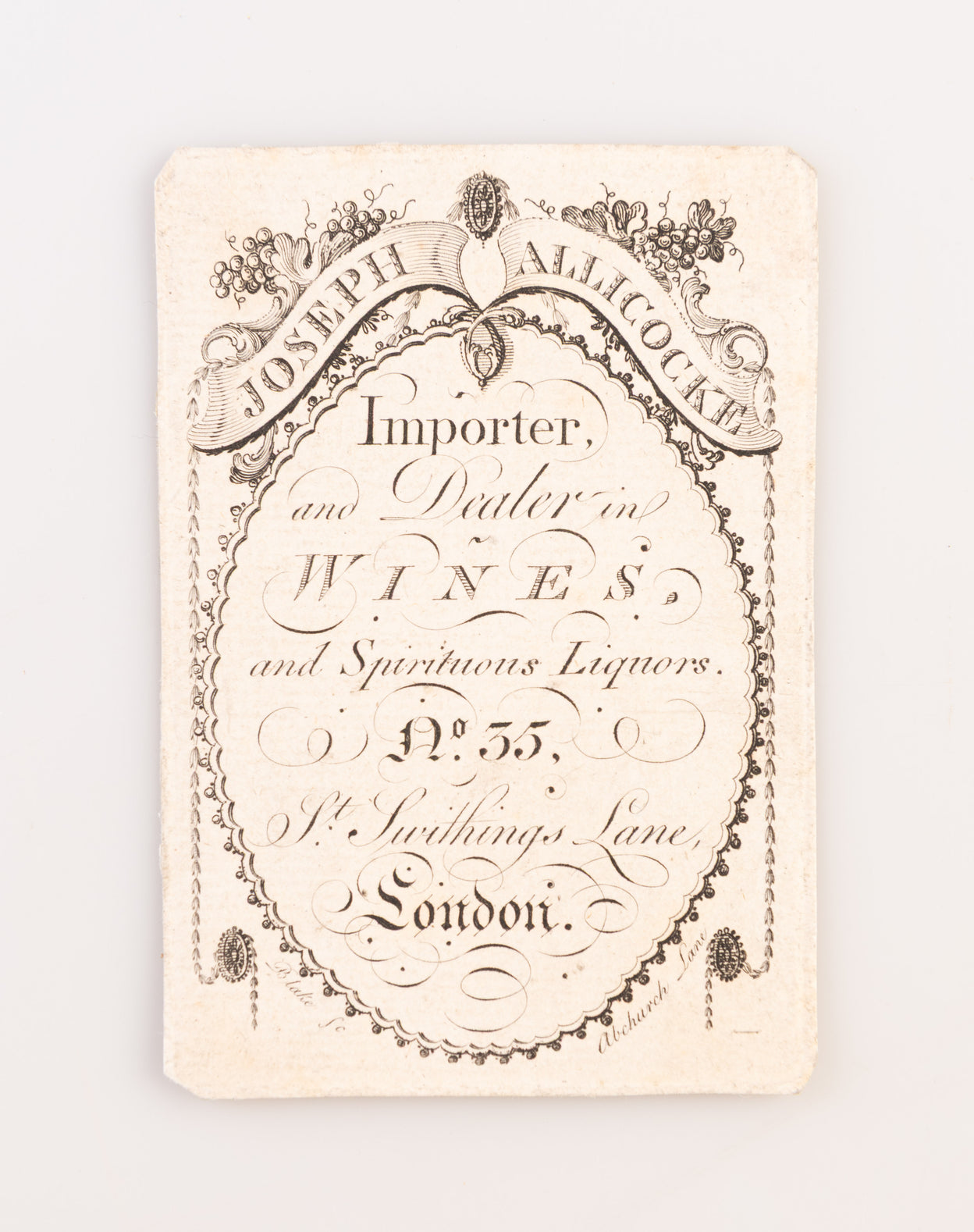 Importer and Dealer in Wines and Spiritous Liquors. No. 35, St Swithings Lane, London.
