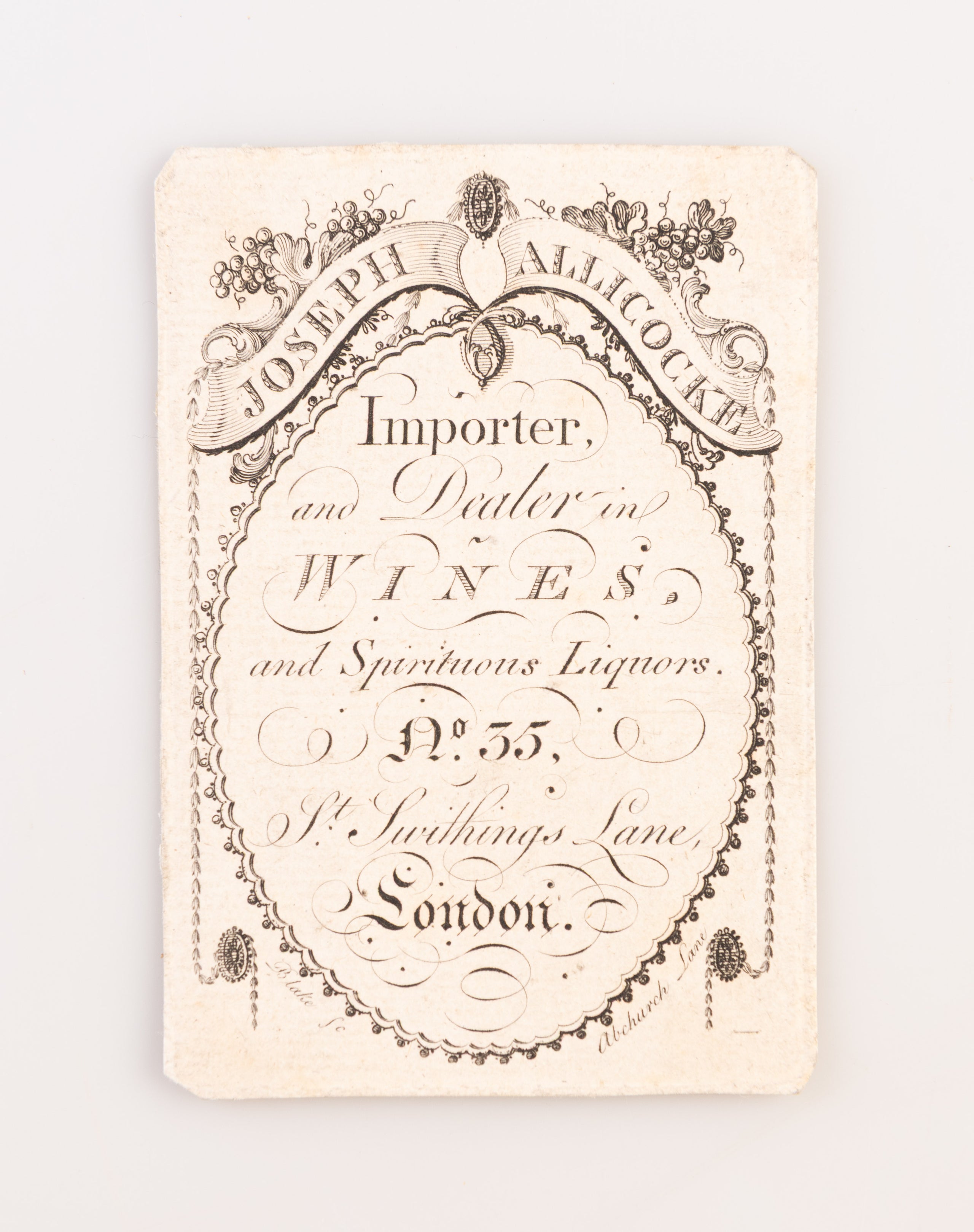 Importer and Dealer in Wines and Spiritous Liquors. No. 35, St Swithings Lane, London.