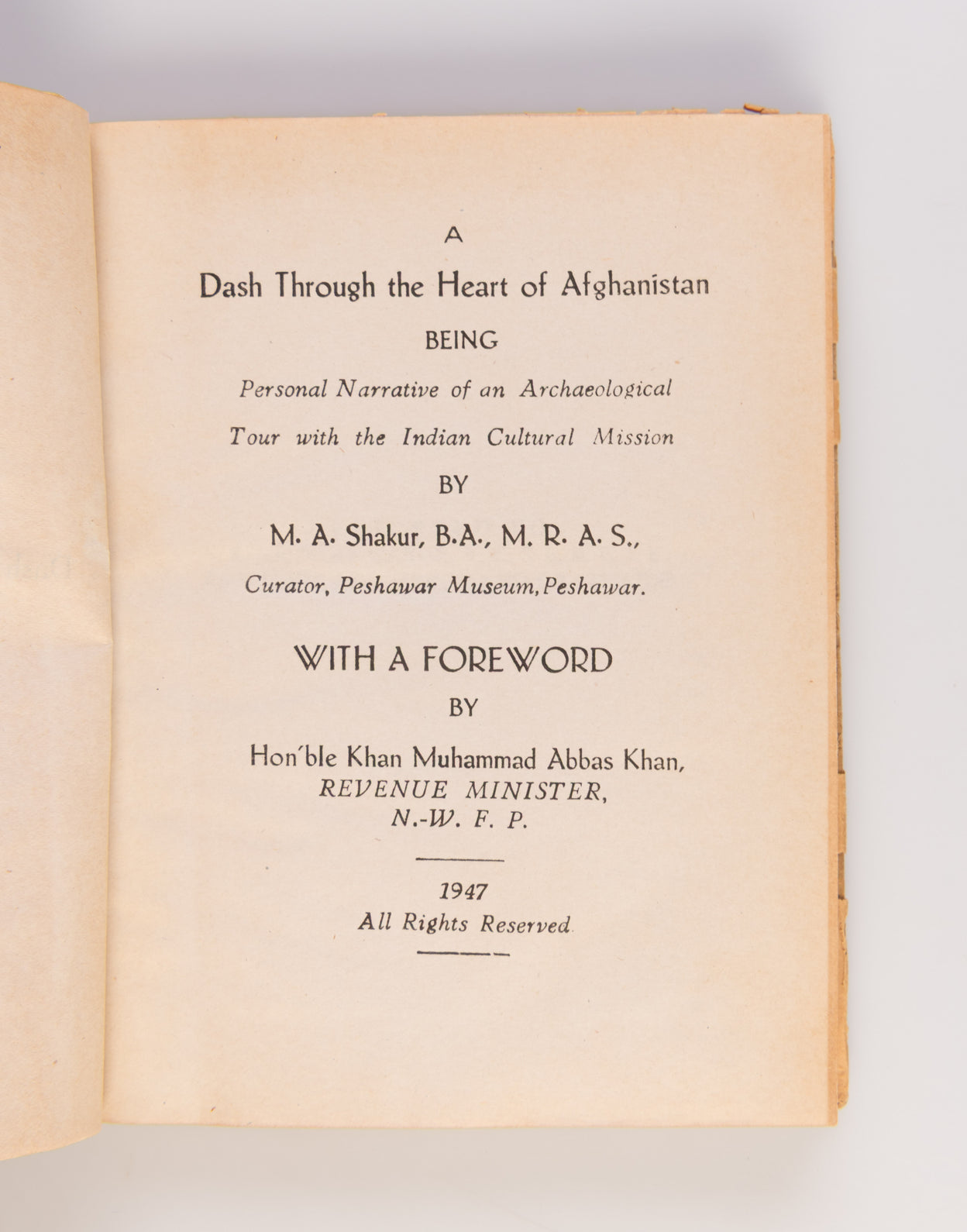 A Dash Through the Heart of Afghanistan Being Personal Narrative of an Archaeological Tour with the Indian Cultural Mission.