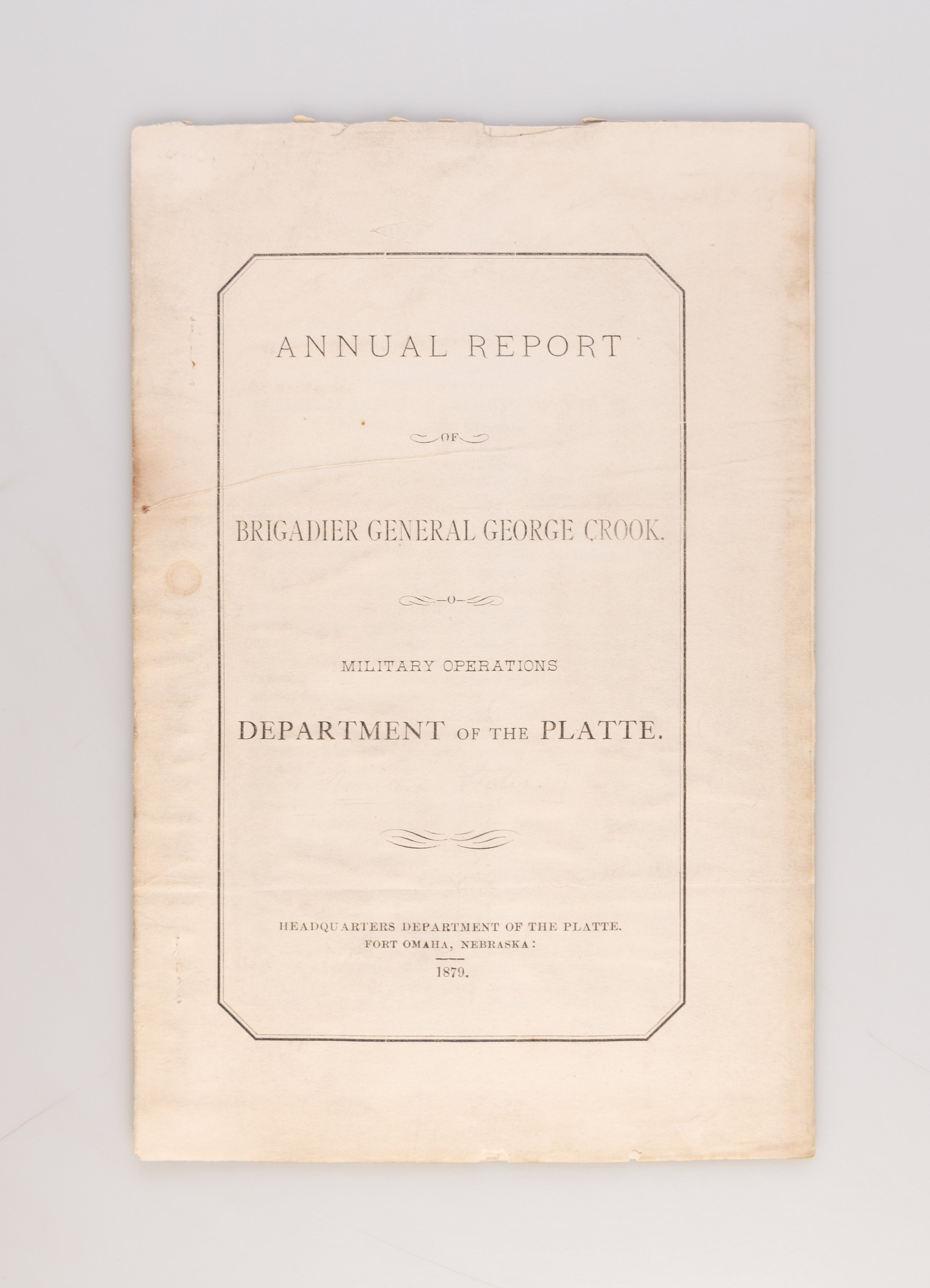 Annual Report of Brigadier General George Crook. Military Operations Department of the Platte [wrapper title].