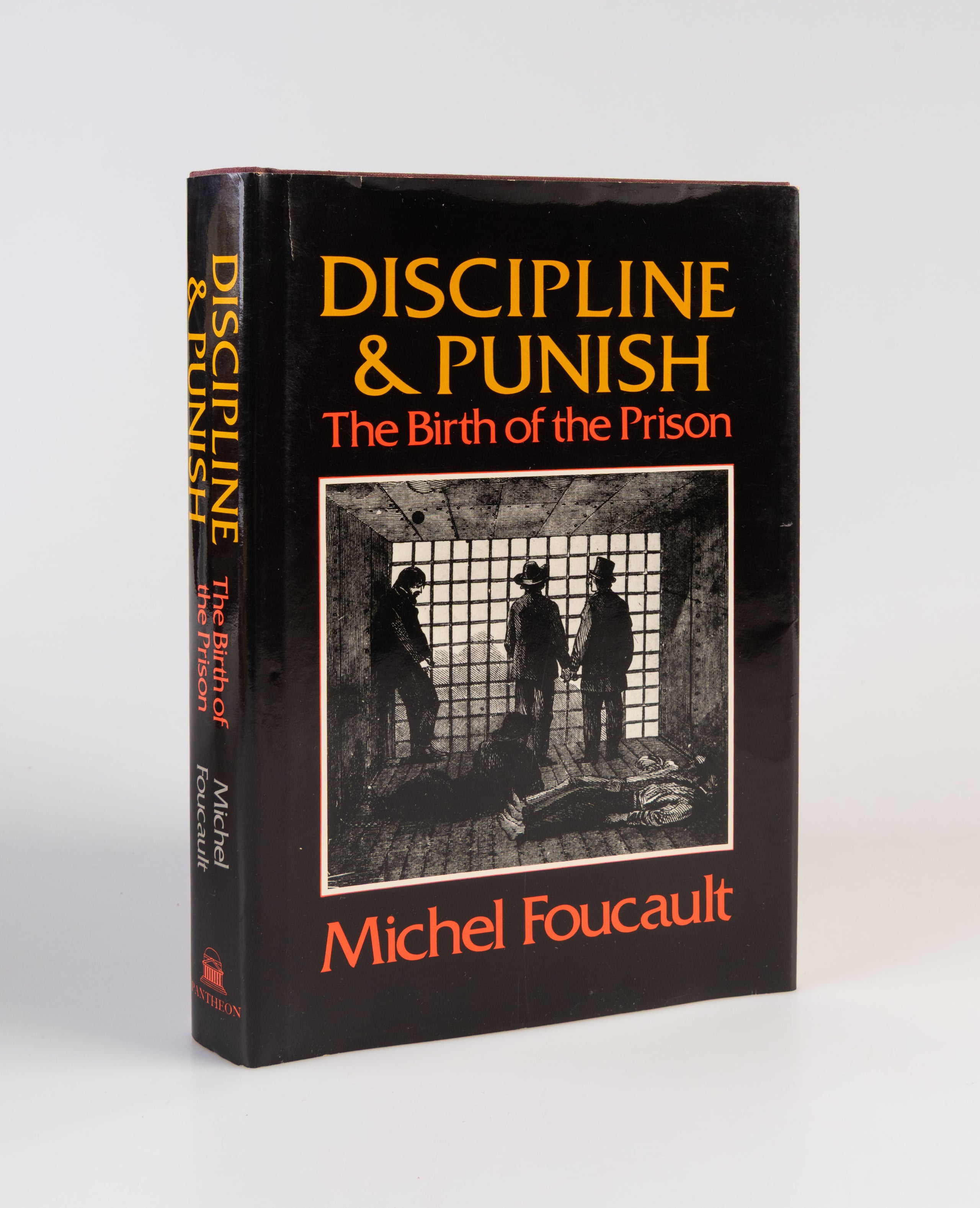 Discipline and Punish. The Birth of the Prison.