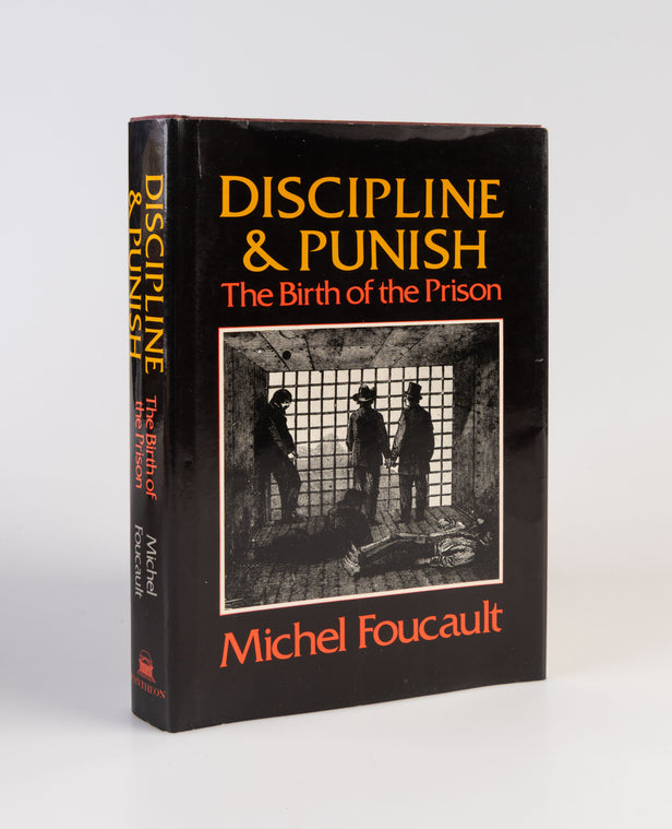 Discipline and Punish. The Birth of the Prison.