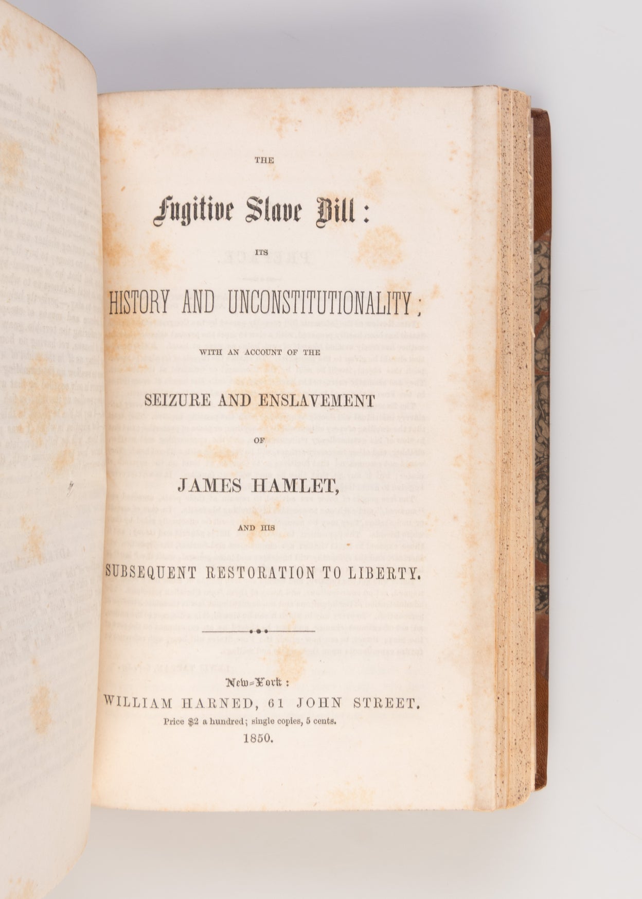 The Fugitive Slave Bill: Its History and Unconstitutionality; with an Account of the Seizure and Enslavement of James Hamlet, and his Subsequent Restoration to Liberty.