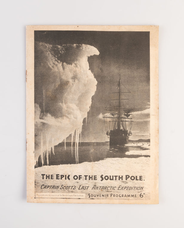 The Epic of the South Pole. Captain Scott's Last Antarctic Expedition.