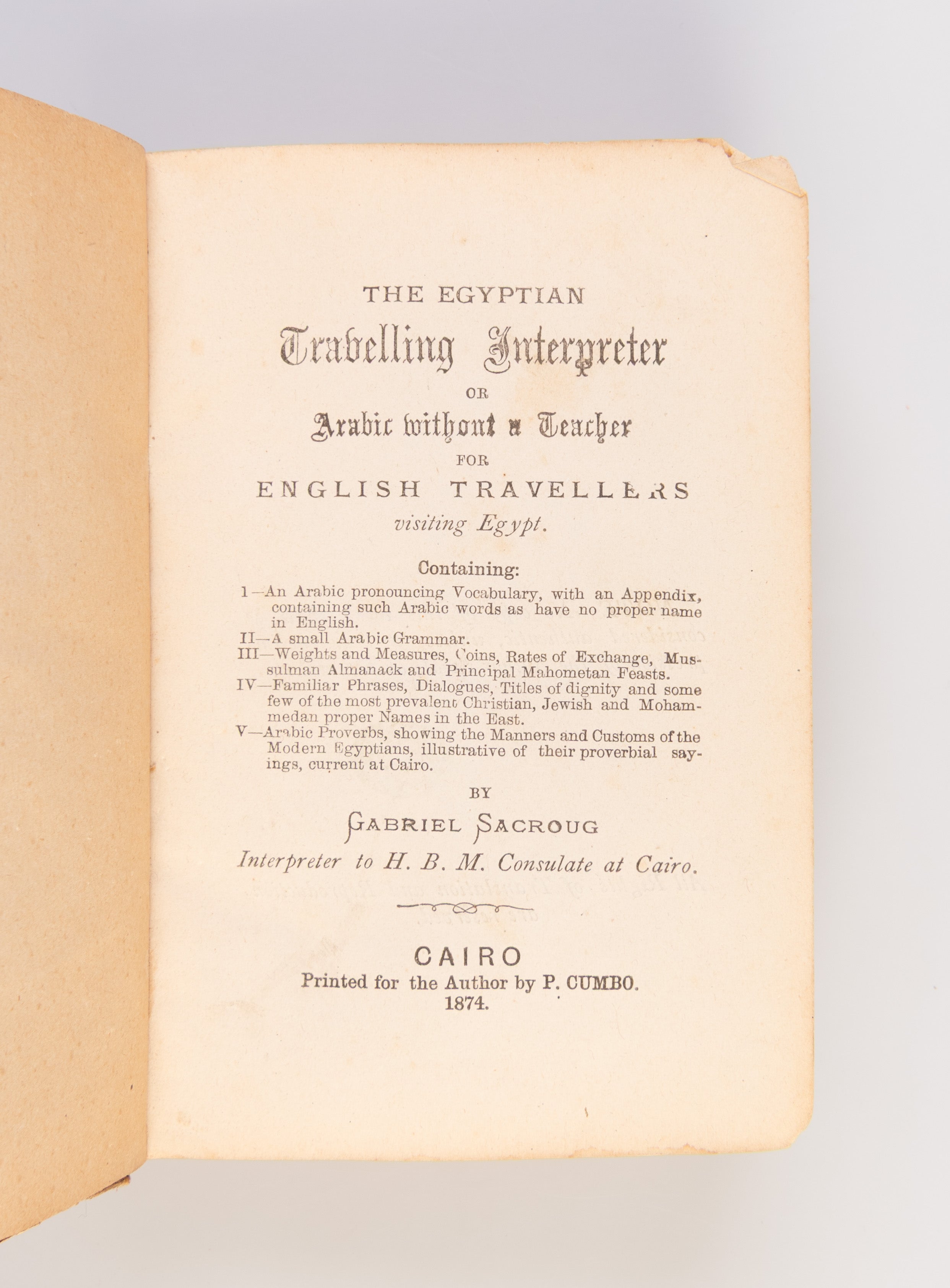 The Egyptian Travelling Interpreter, or Arabic without a Teacher, for English Travellers visiting Egypt.