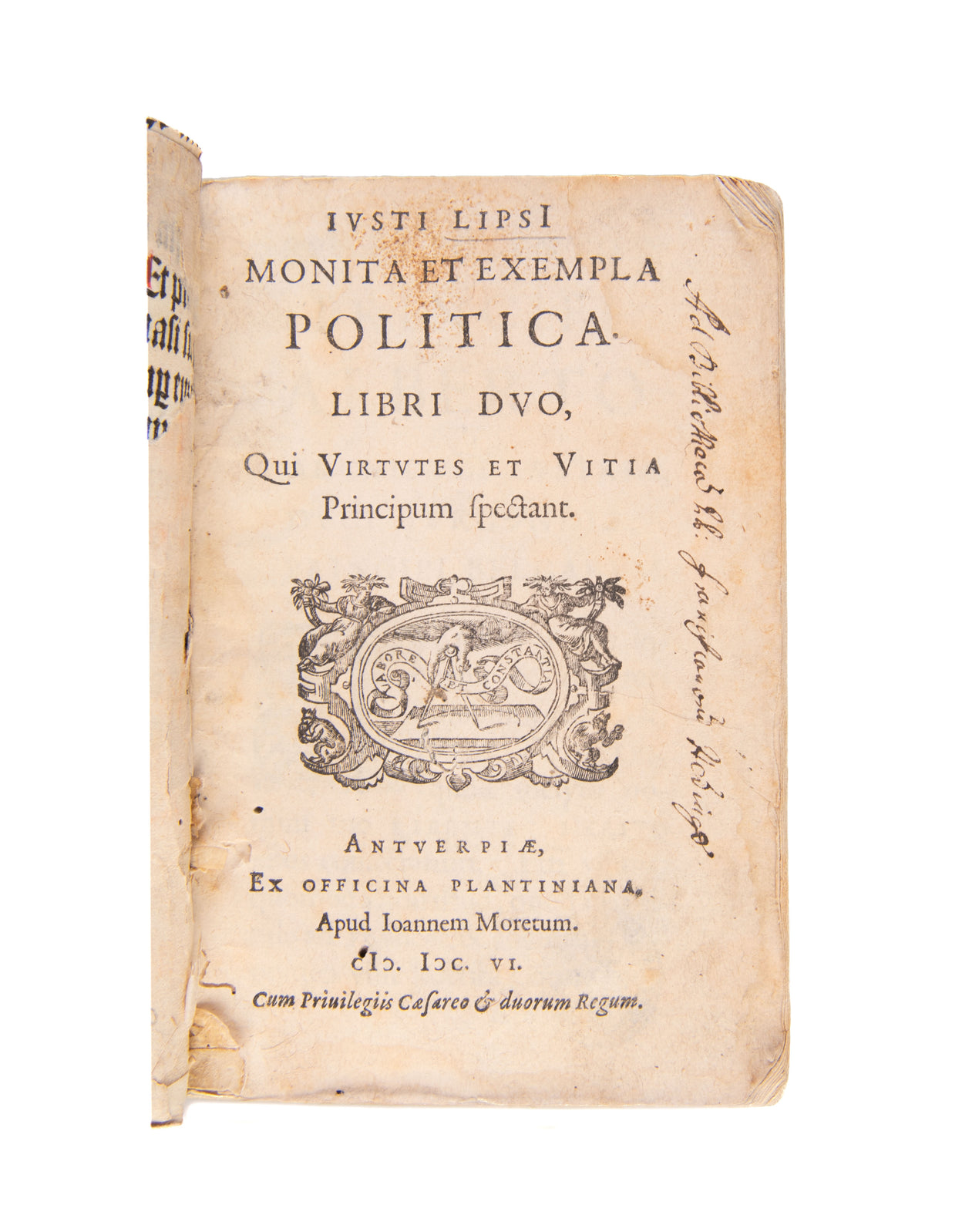 LIPSIUS (Justus). Monita et exempla politica. Antwerp: Jan Moretus, 1606. [bound with:] LESSIUS (Leonardus). Quae fides et religio sit capessenda, consultatio.