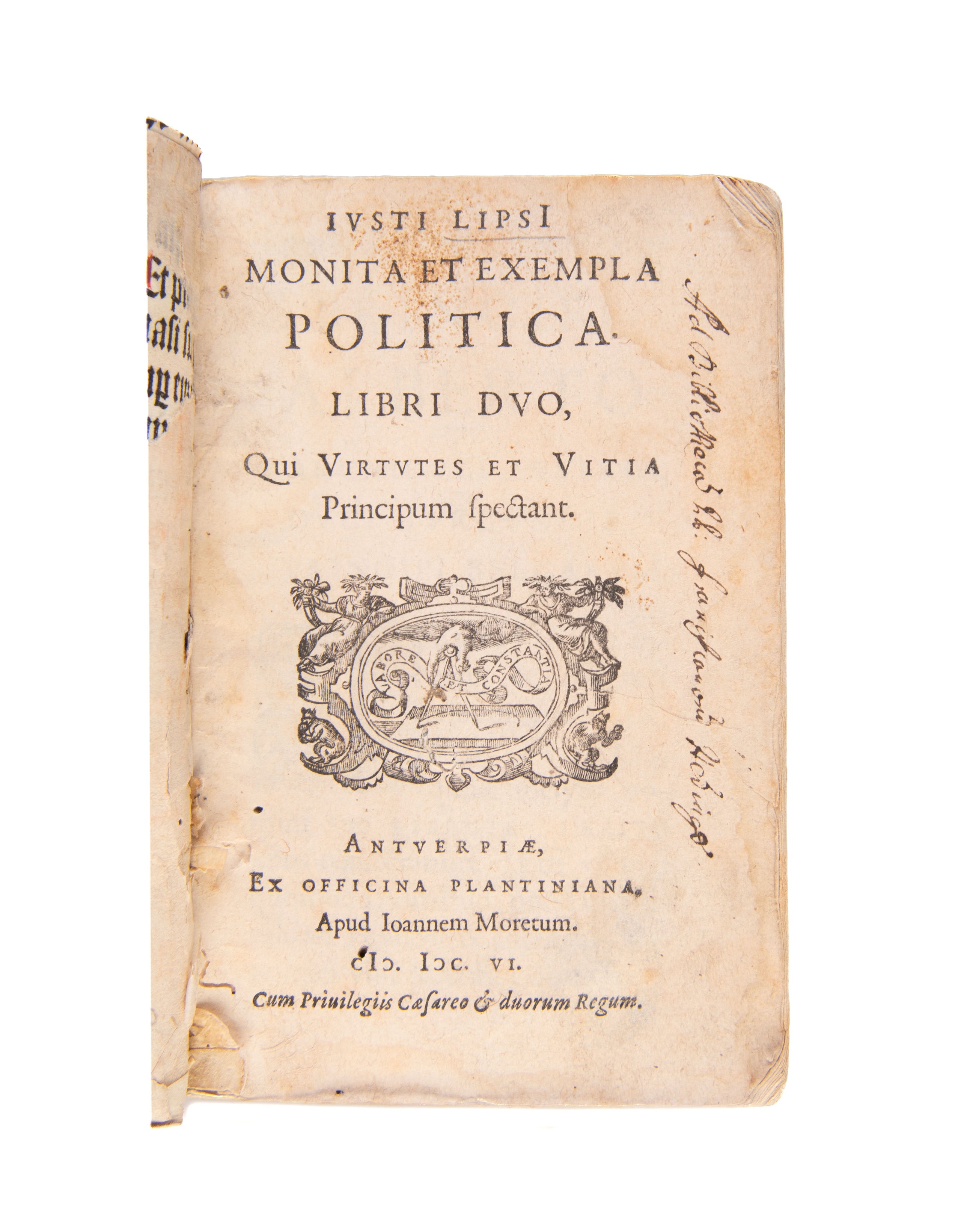LIPSIUS (Justus). Monita et exempla politica. Antwerp: Jan Moretus, 1606. [bound with:] LESSIUS (Leonardus). Quae fides et religio sit capessenda, consultatio.