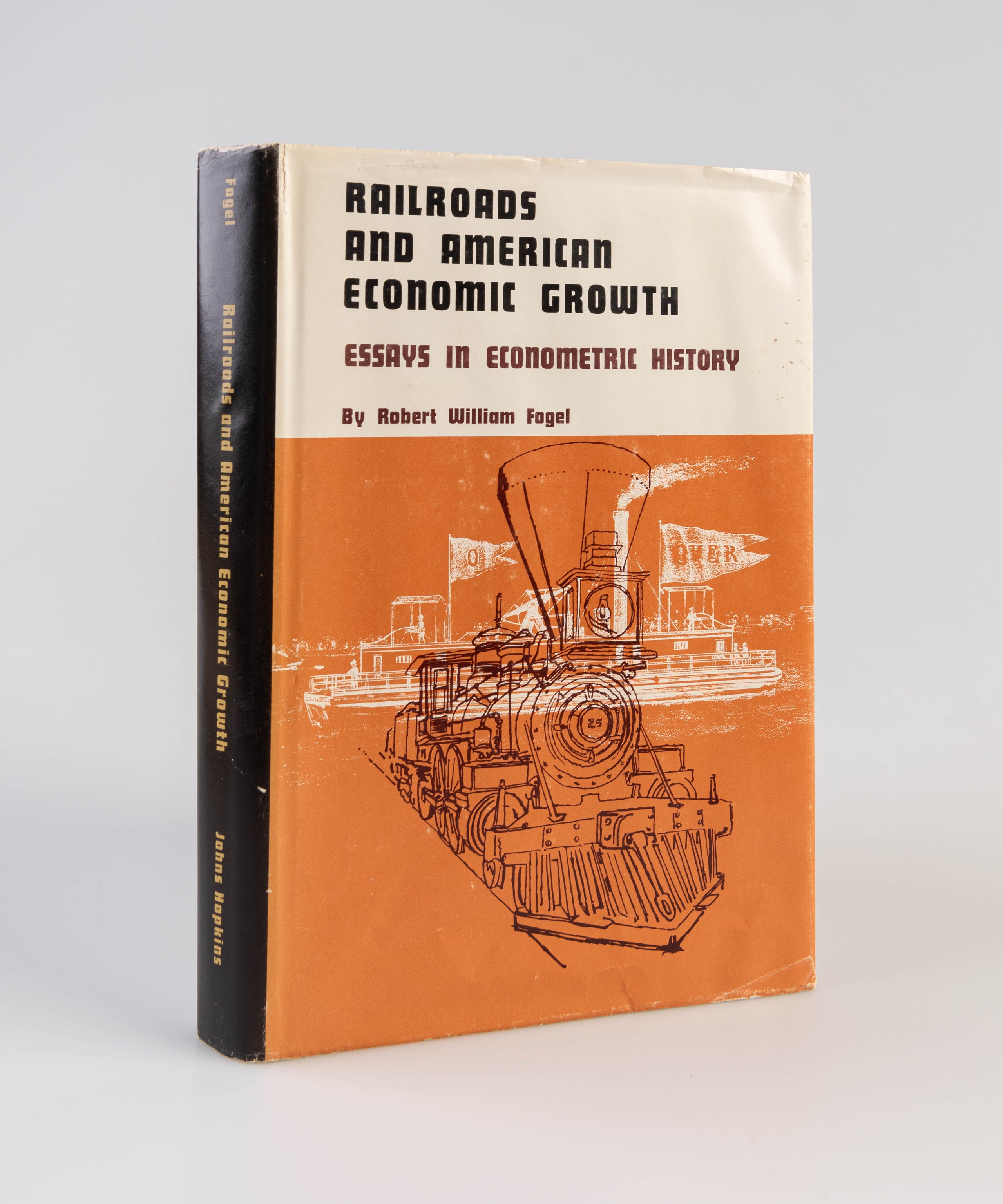 Railroads and American Economic Growth: Essays in Econometric History.