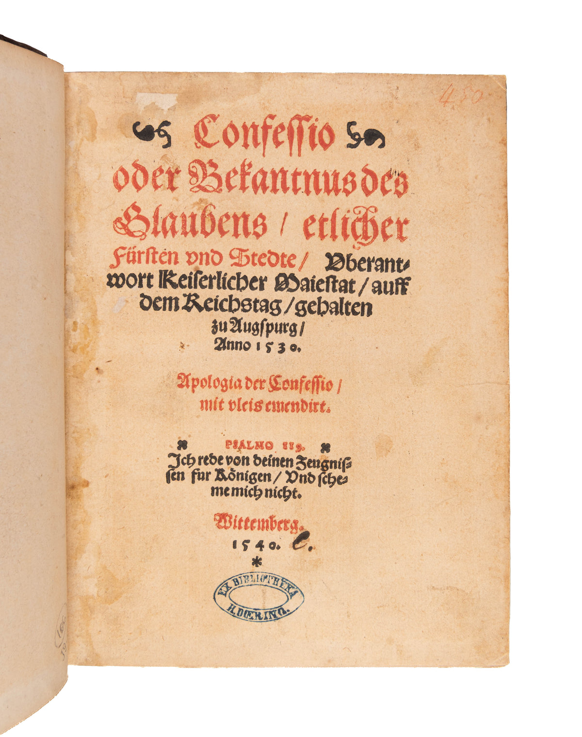 Confessio oder Bekantnus des Glaubens etlicher Fürsten und Stedte: Uberantwort Keiserlicher Maiestat auff dem Reichstag gehalten zu Augsburg. Anno M.D.XXX.