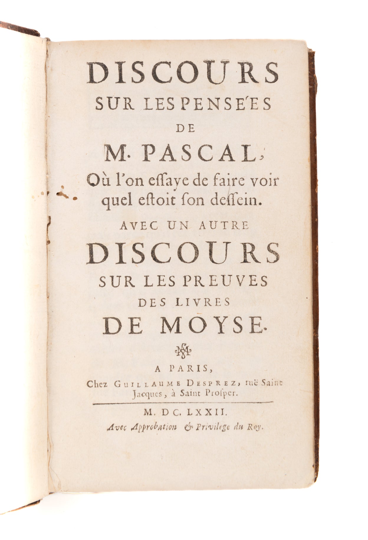 Discours sur les pensées de M. Pascal, ou l'on essaye de faire voir quel estoit son dessein. Avec un autre discours sur les preuves des livres de Moyse. Paris, Guillaume Desprez,