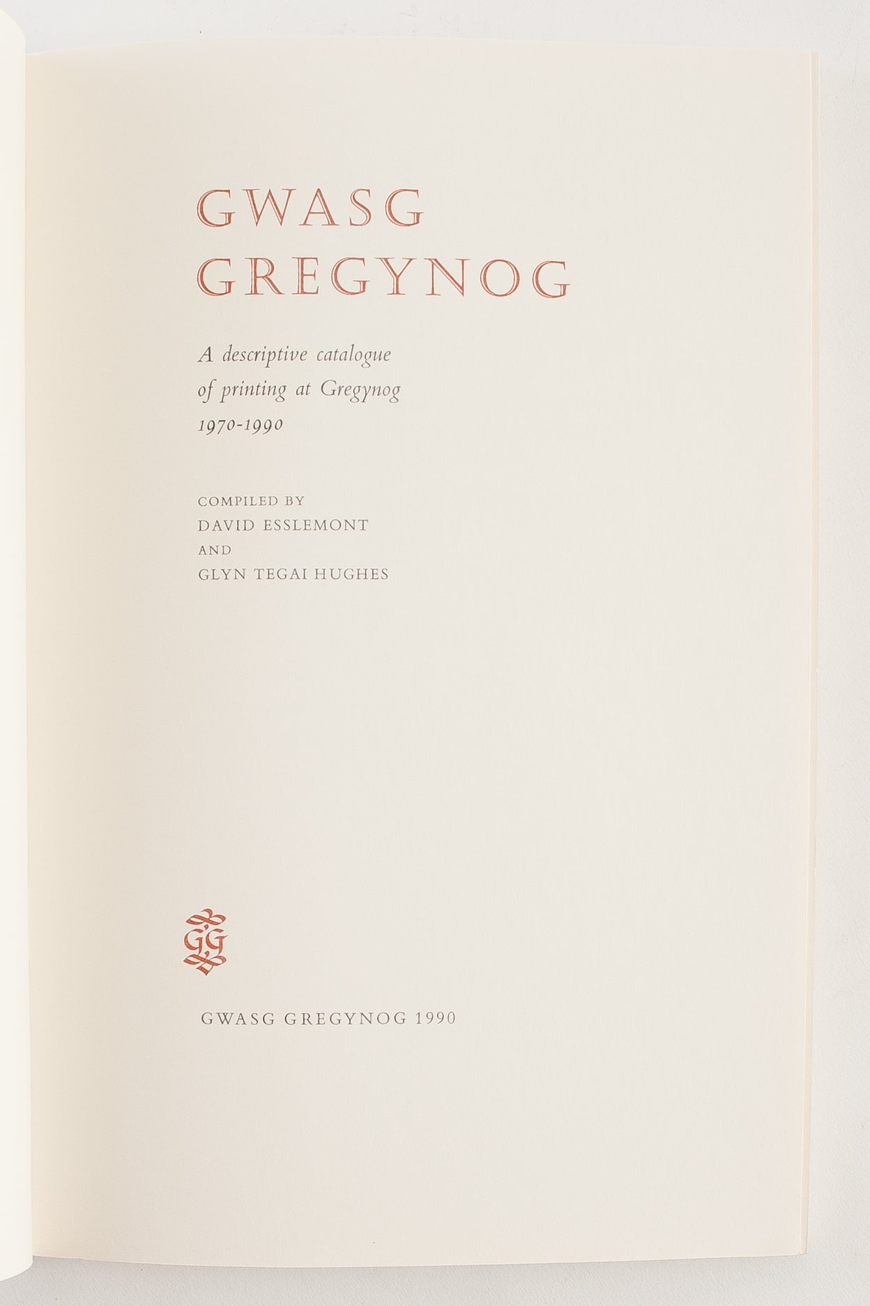 Gwasg Gregynog. A Descriptive Catalogue of Printing at Gregynog 1970-1990.