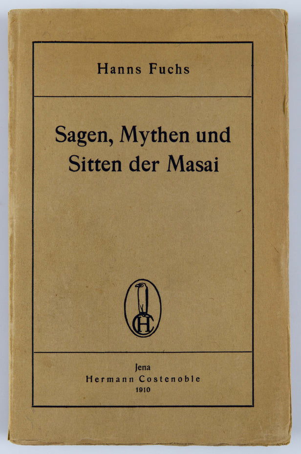 Sagen, Mythen und Sitten der Masai.