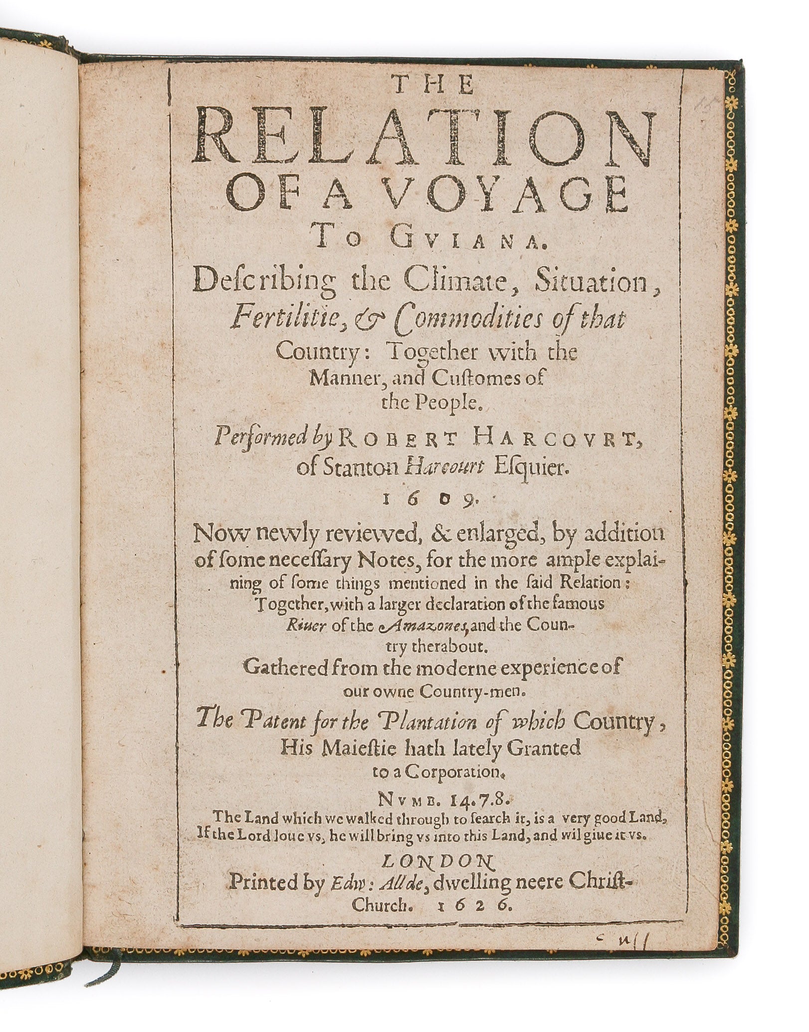 The Relation of a Voyage to Guiana. Describing the Climate, Situation, Fertilitie, & Commodities of that Country. Together with the Manner and Customes of the people...