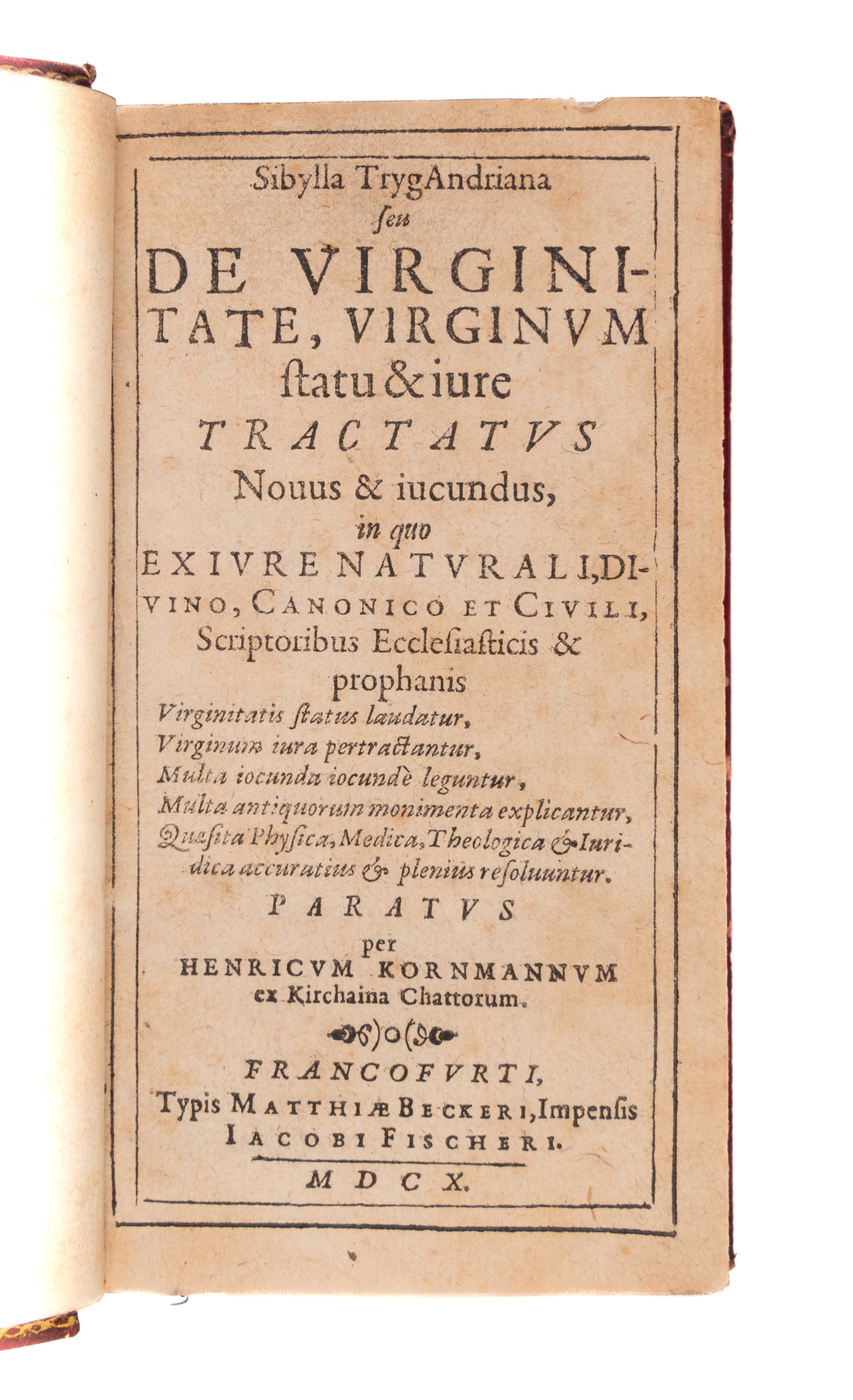 Sibylla Trygandriana seu de virginitate, virginum statu & iure tractatus novus & iucundus (with:) Linea amoris, sive commentarius.... Frankfurt, M. Becker for J. Fischer,