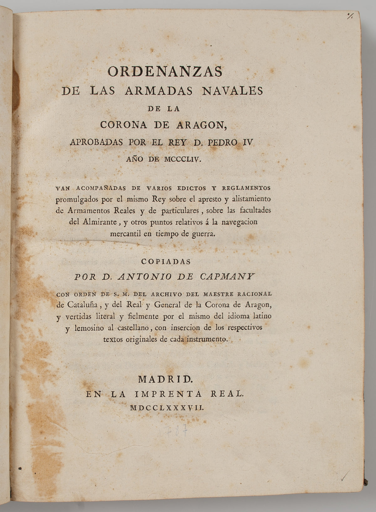 Ordenanzas de las Armadas Navales de la Corona de Aragon, aprobadas por el Rey D. Pedro IV - Ano de MCCCLIV.