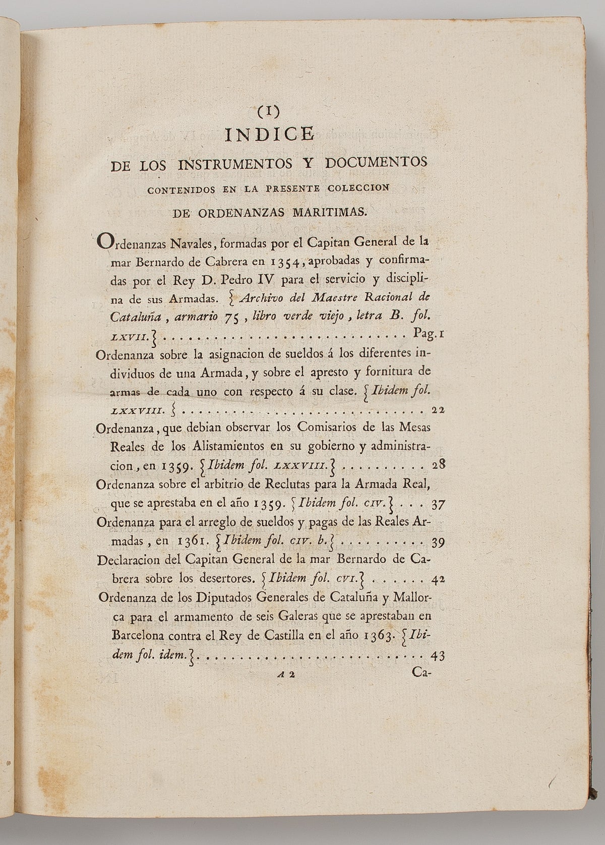 Ordenanzas de las Armadas Navales de la Corona de Aragon, aprobadas por el Rey D. Pedro IV - Ano de MCCCLIV.