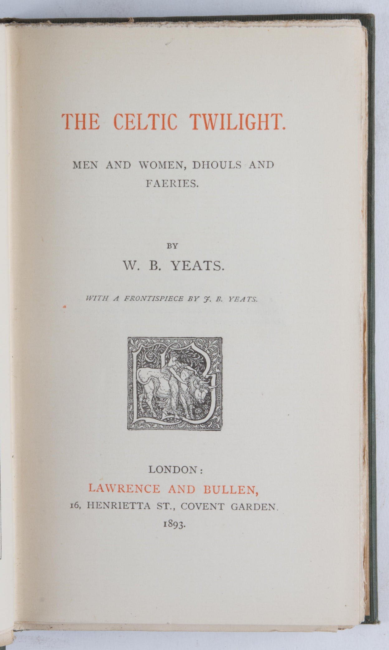 The Celtic Twilight. Men and Women, Dhouls and Faeries.