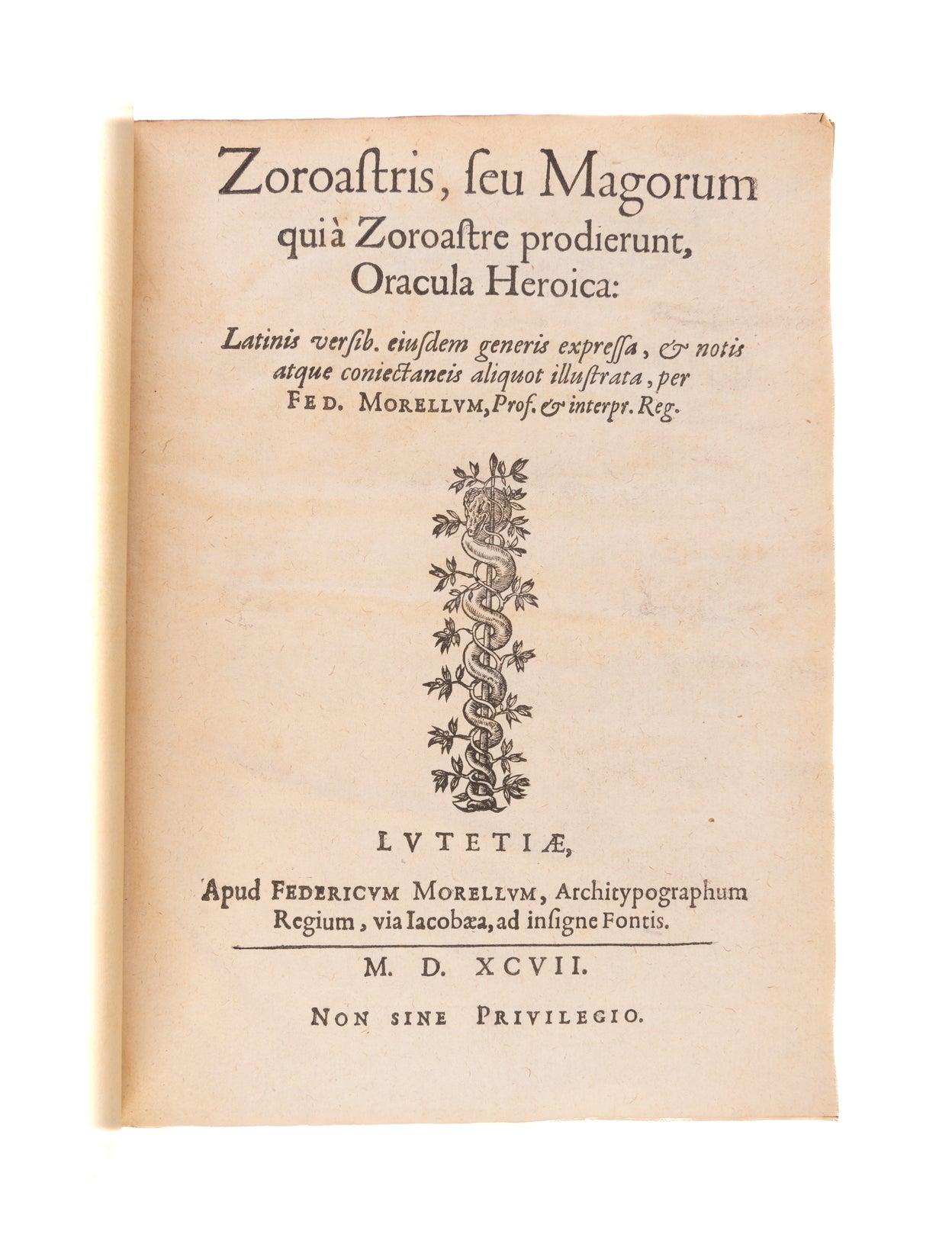 Zoroastris, seu magorum qui à Zoroastre prodierunt, oracula heroica: latinis versib. eiusdem generis expressa, & notis atque coniectaneis aliquot illustrata, per Fed. Morellum.