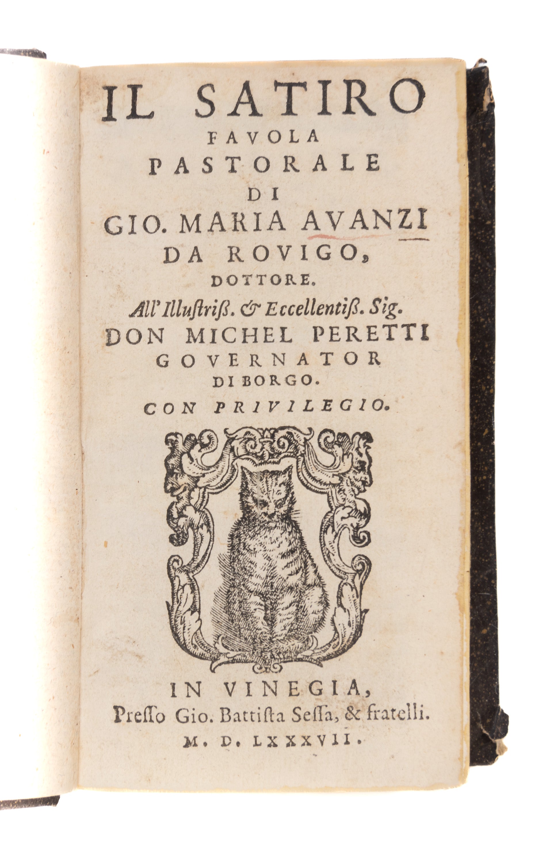 AVANZI (Gio. Maria). Il satiro. Venice, Gio. Batt. Sessa & fratelli, 1587. [Bound with]: VIDA (Gieronimo). Filliria favola boscareccia. Venice, heirs of Marchio Sessa, 1587. [with]: LOMBARDI (Bernardino). L'alchimista. Venice, heirs of Marchio Sessa, 1586