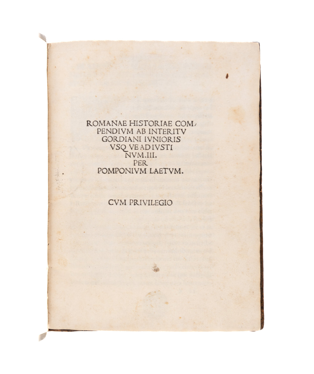 Romanae Historiae compendium an interitu Gordani iunioris usque ad Iustinum III.
 
Venice, Bernardinus Venetus de Vitalibus, 23 Apr.