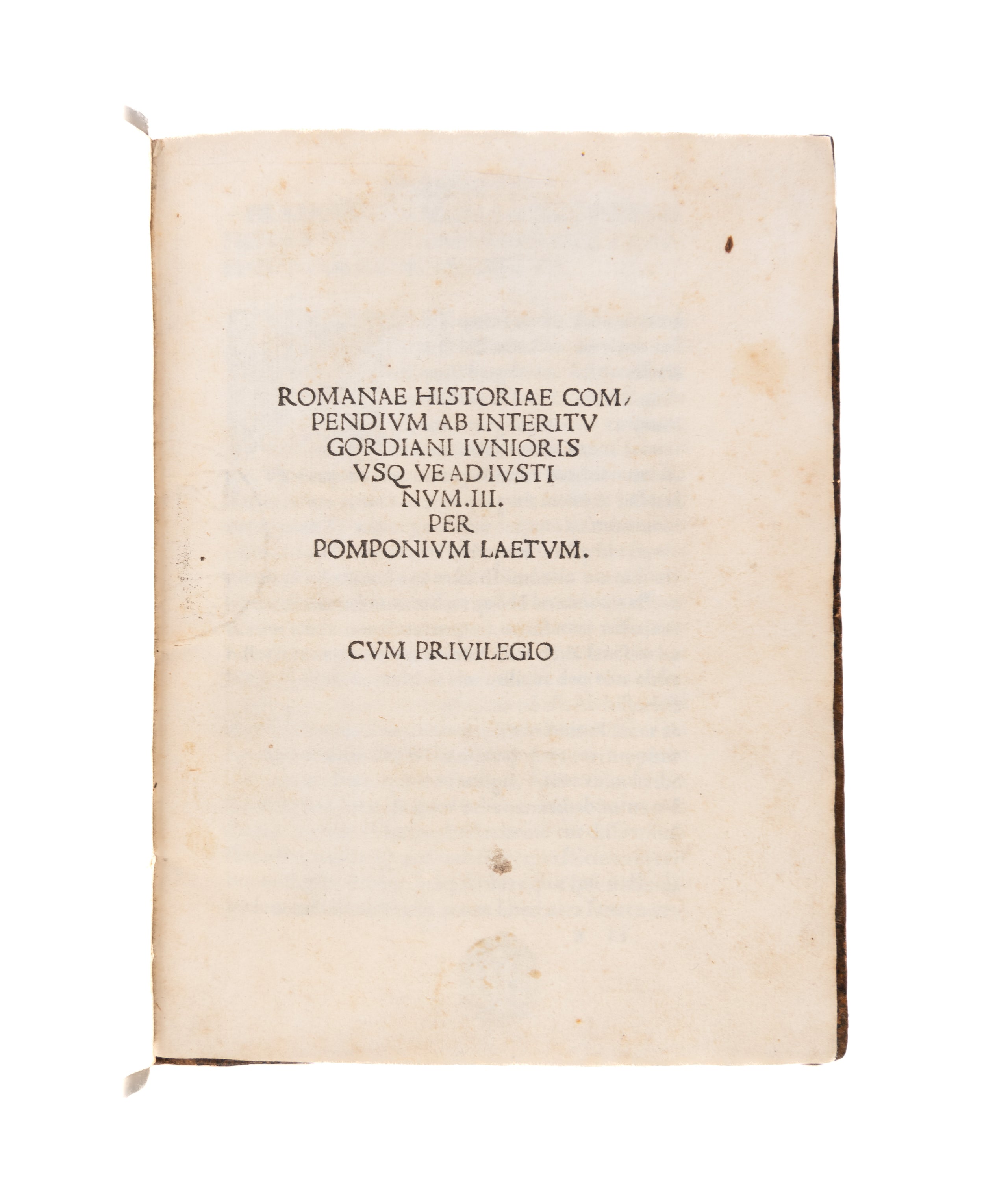 Romanae Historiae compendium an interitu Gordani iunioris usque ad Iustinum III.
 
Venice, Bernardinus Venetus de Vitalibus, 23 Apr.