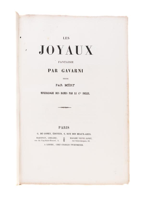 Perles et parures. Les joyaux, fantaisie par Gavarni, text par Méry. Minéralogie des dames. par le Cte. Foelix. Paris, [c. 1850]. [Volume two: Les parures, fantaisie par Gavarni. Paris, c.