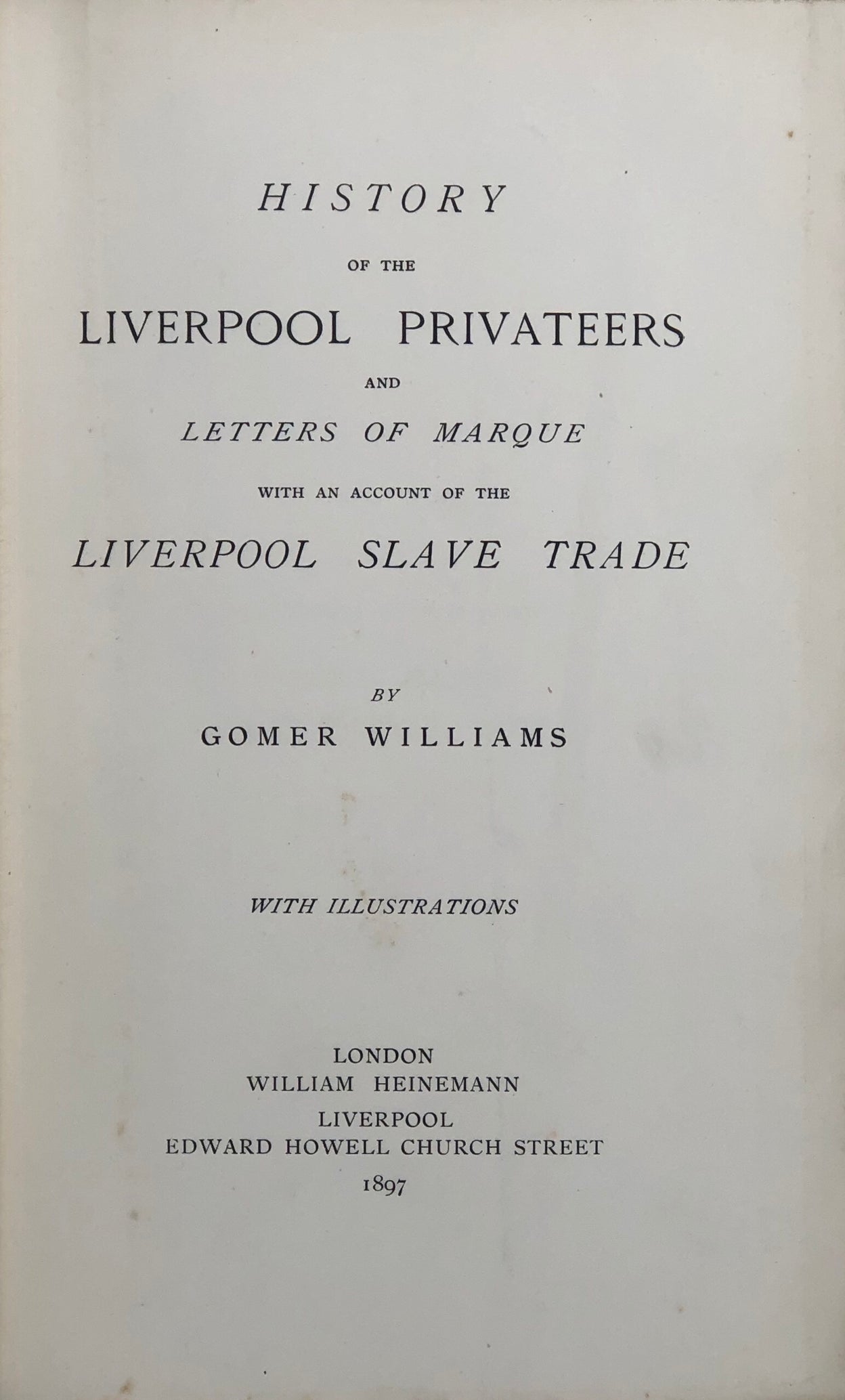 History of the Liverpool Privateers and Letters of Marque