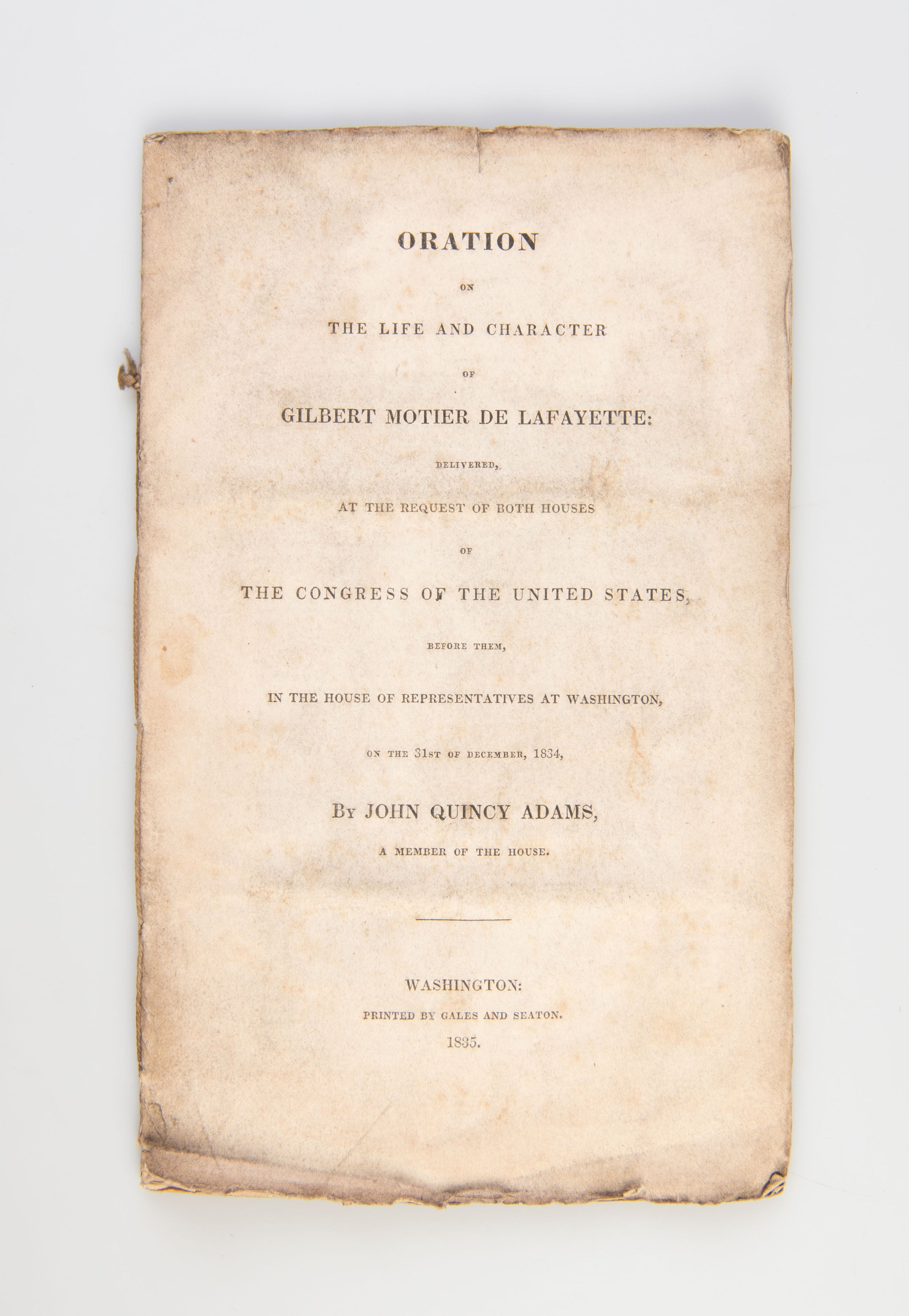 Oration on the Life and Character of Gilbert Motier de Lafayette.