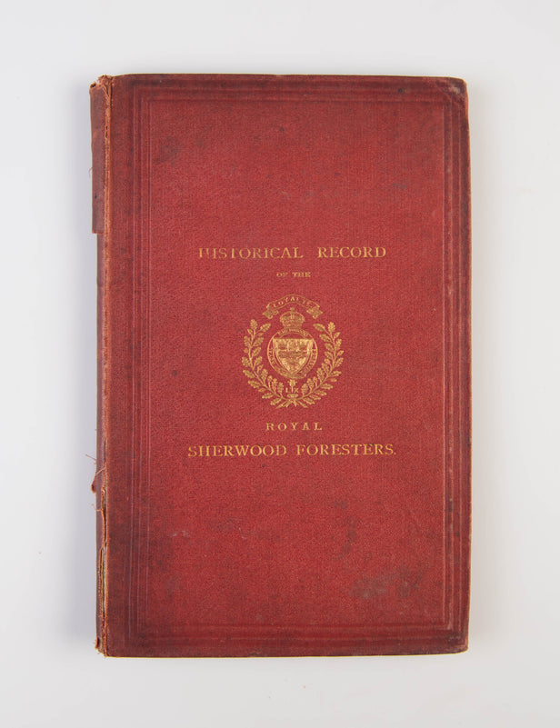 Historical Record of the Royal Sherwood Foresters; or Nottinghamshire Regiment of Militia.