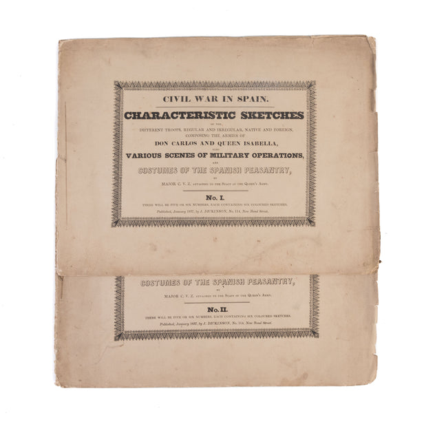 Civil War in Spain. Characteristic Sketches of The Different Troops Regular and Irregular, Native and Foreign, Composing the Armies of Don Carlos and Queen Isabella, also Various Scenes of Military Operations and Costumes of The Spanish Peasantry. I & II