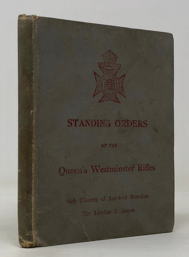 Standing Orders of the Queen's Westminster Rifles.