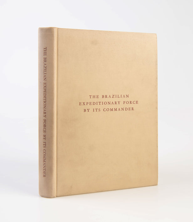 The Brazilian Expeditionary Force By Its Commander.