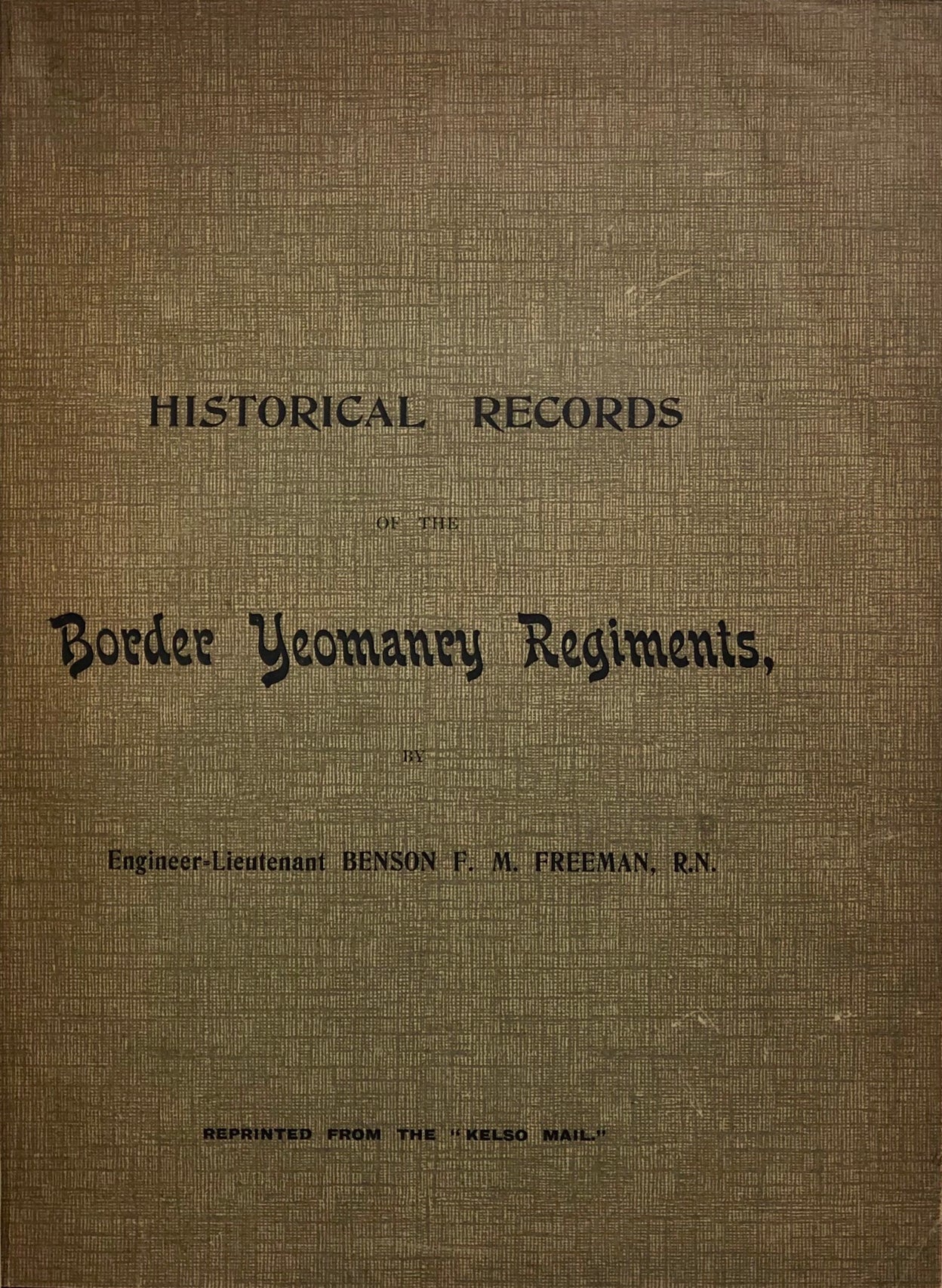 Historical Records of the Border Yeomanry Regiments.