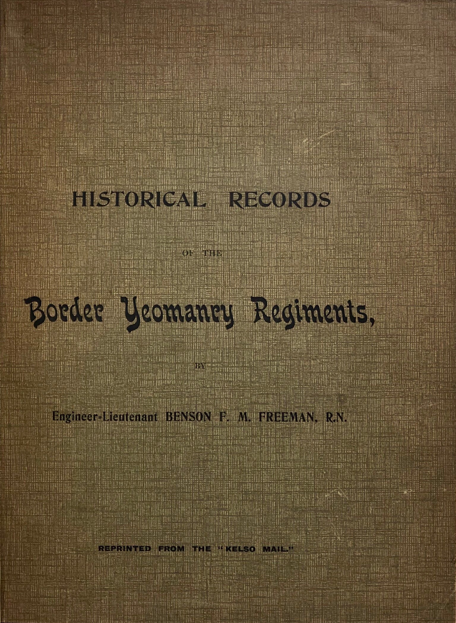 Historical Records of the Border Yeomanry Regiments.