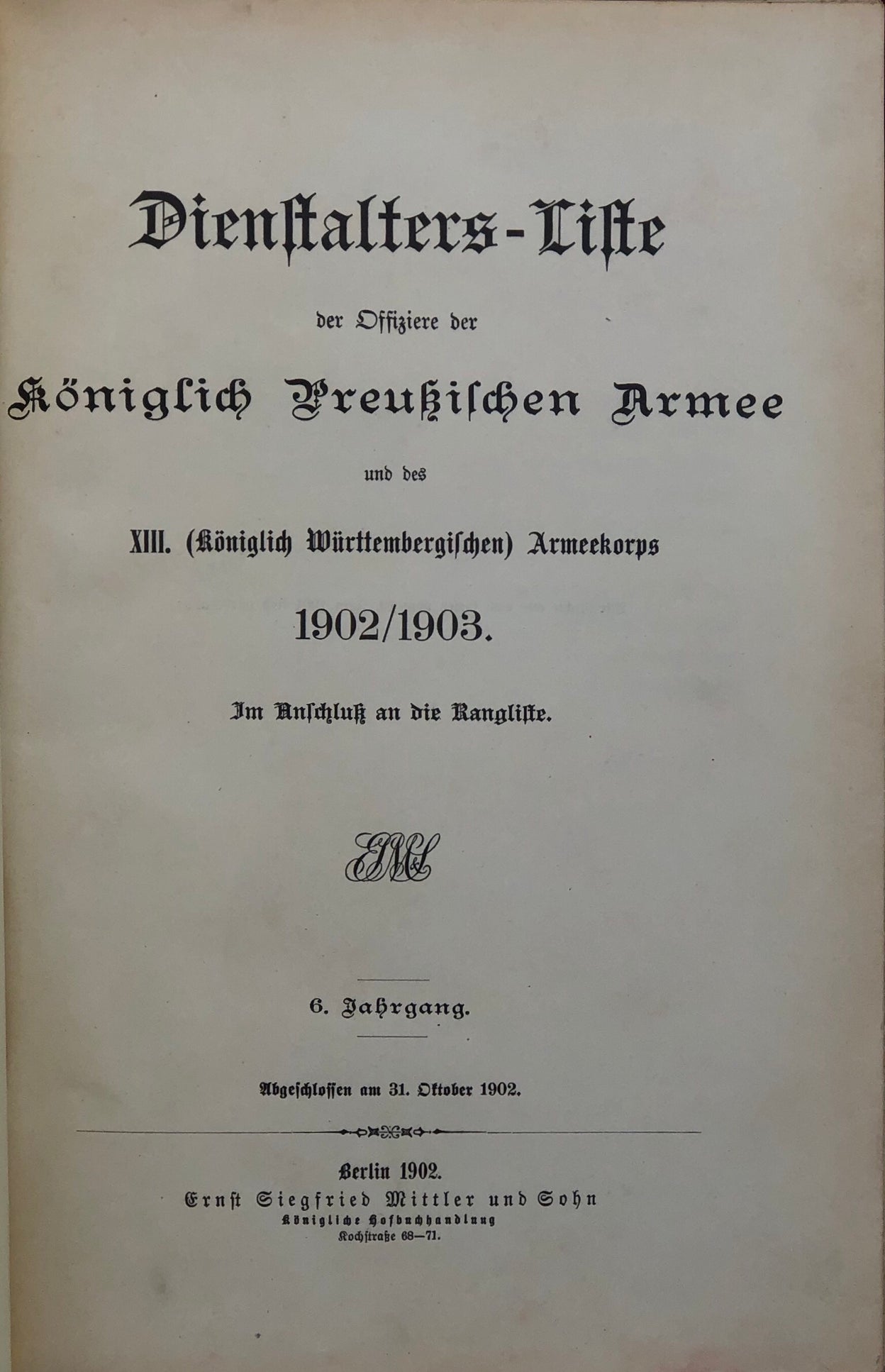 Dienstalters-Liste der Offiziere der Königlich Preußischen Armee und des XIII. (Königlich Württembergischen) Armeekorps 1902/1903.