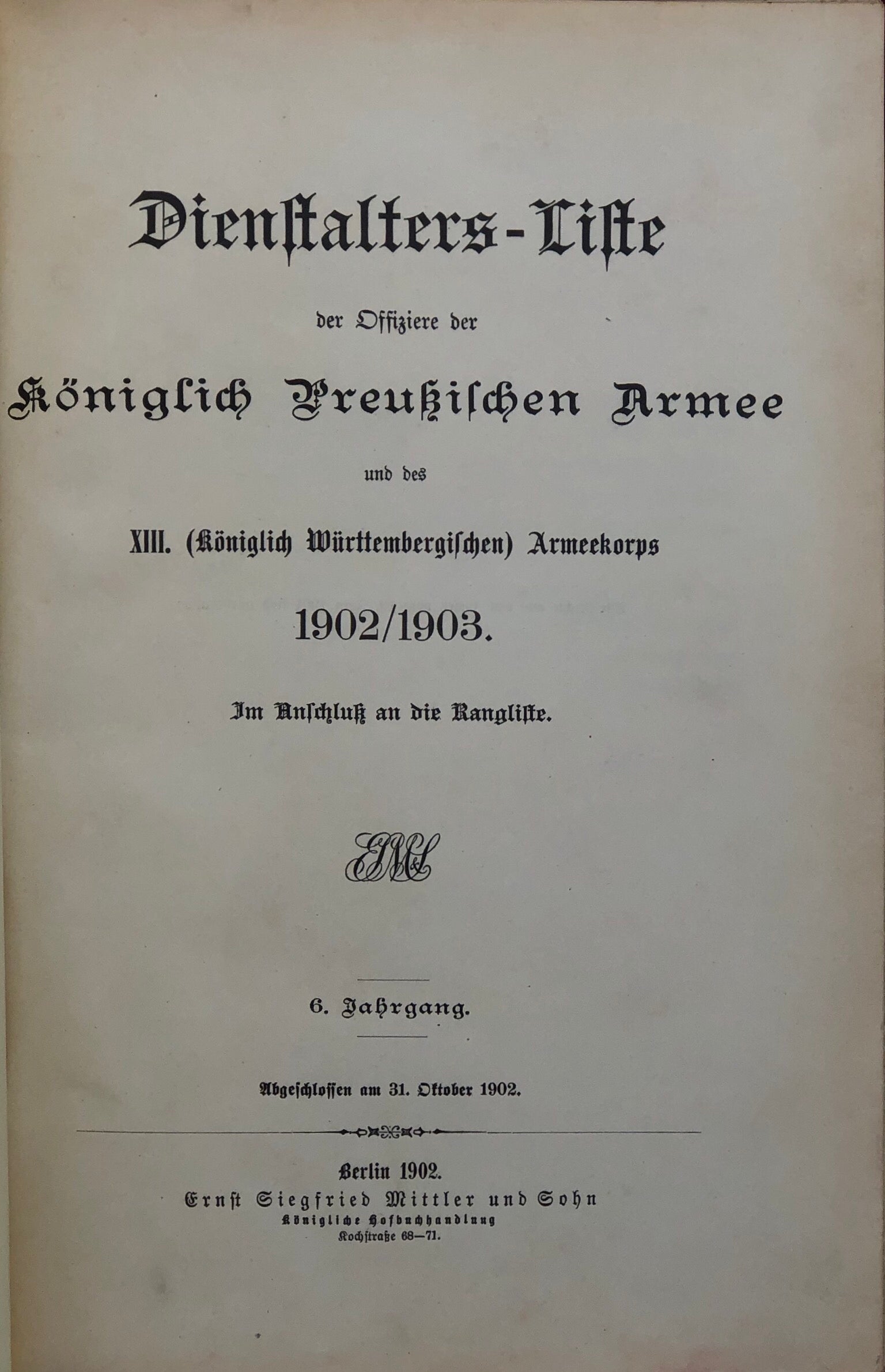 Dienstalters-Liste der Offiziere der Königlich Preußischen Armee und des XIII. (Königlich Württembergischen) Armeekorps 1902/1903.