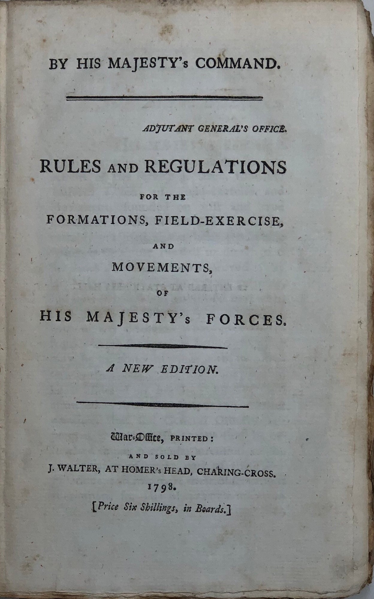 Rules and Regulations for the Formations, Field-exercise and Movements, of His Majesty's Forces.