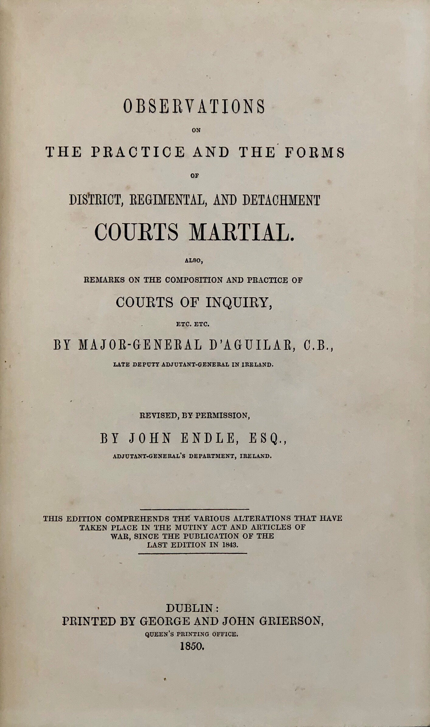 Observations on the Practice and the Forms of District, Regimental, and Detachment Courts Martial.